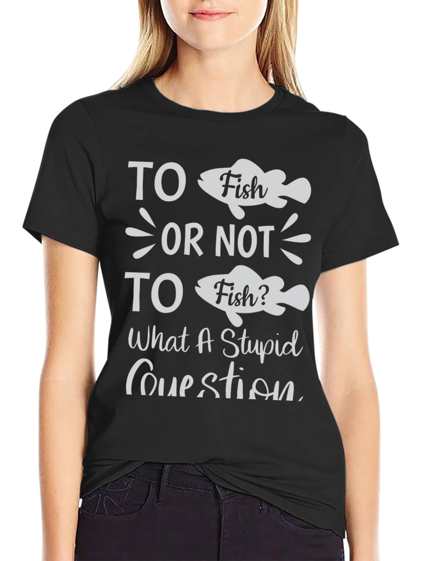 Funny Fishing T-Shirt - To Fish or Not to Fish?