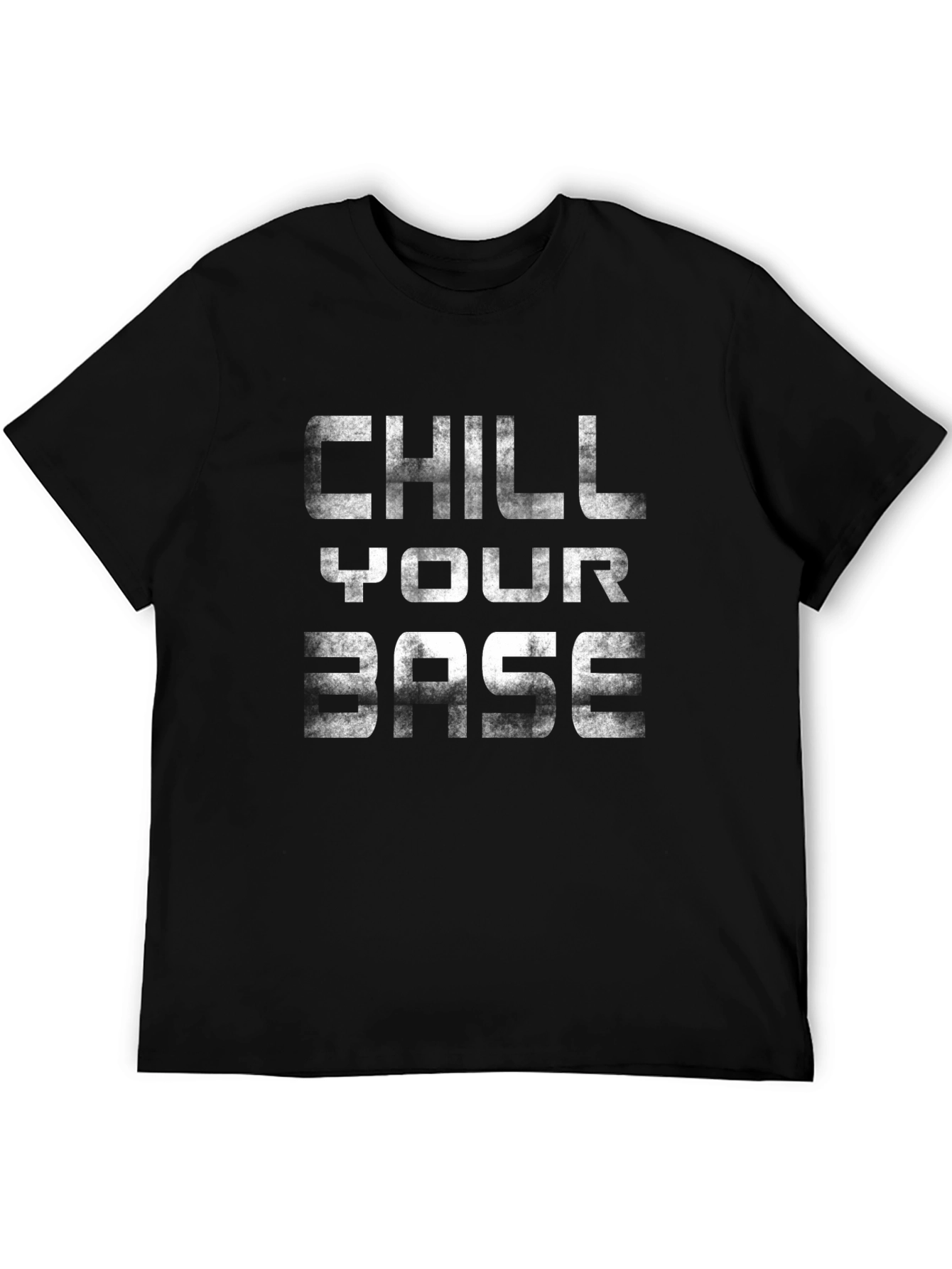 Chill Your Base Graphic Tee - Black Casual T-Shirt