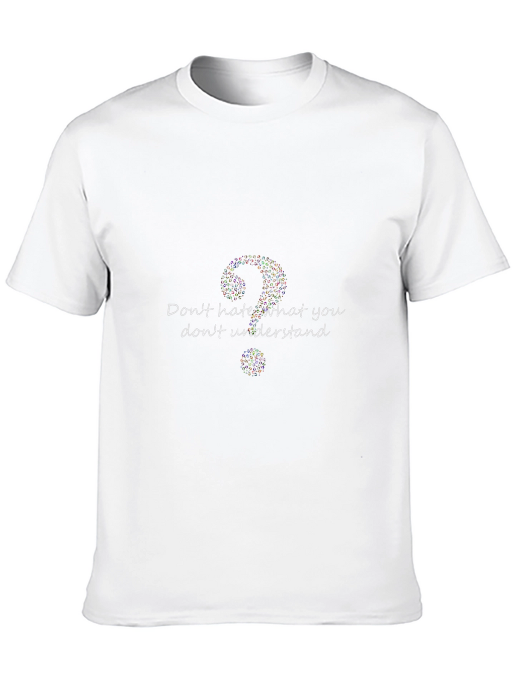 Dont Hate What You Dont Understand T-Shirt