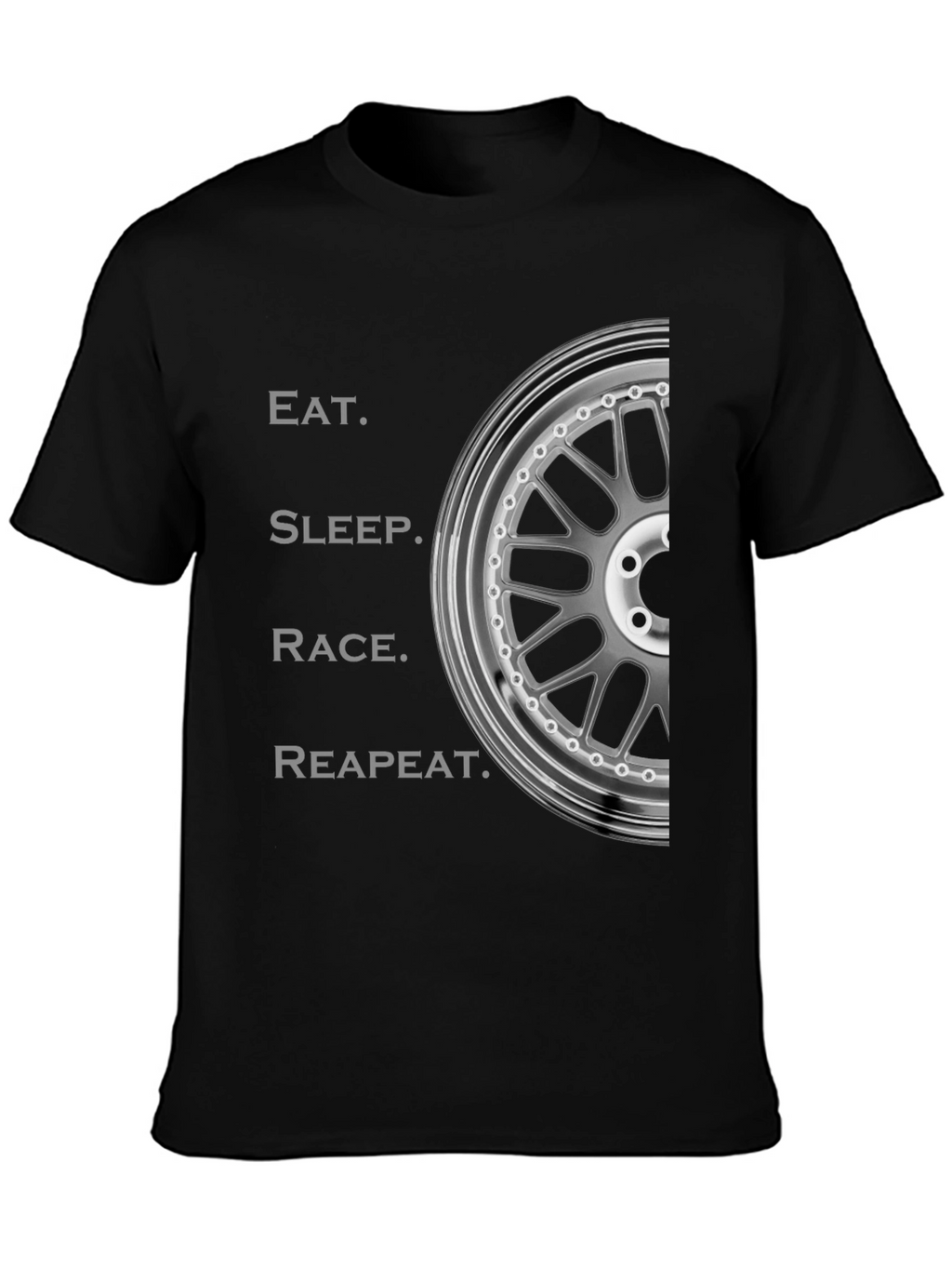 Eat Sleep Race Repeat T-Shirt - Automotive Enthusiast Design