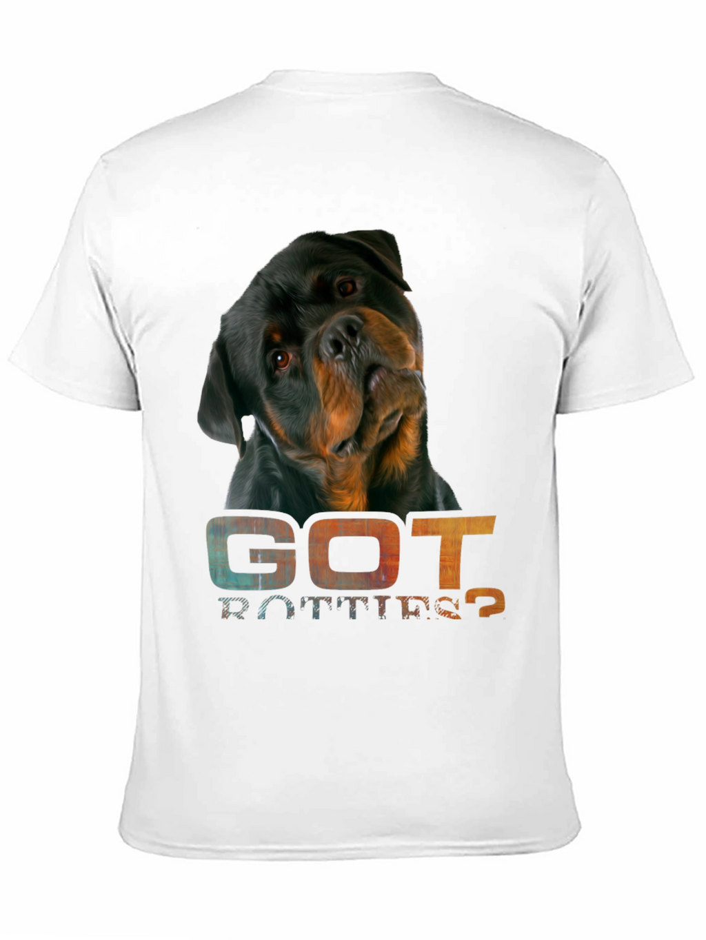 Got Rotties? Graphic Tee Rottweiler Dog T-Shirt