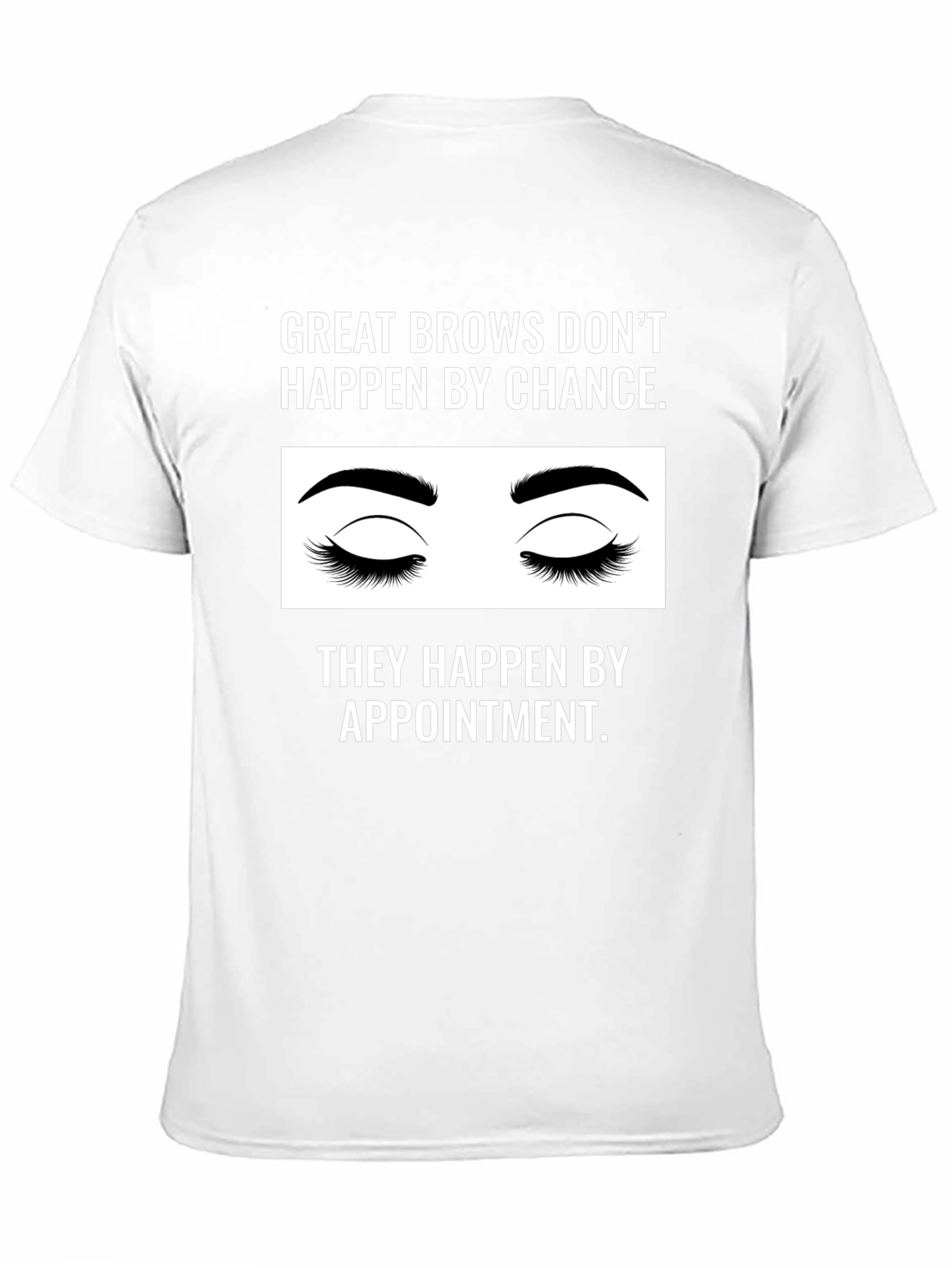 Great Brows Appointment T-Shirt
