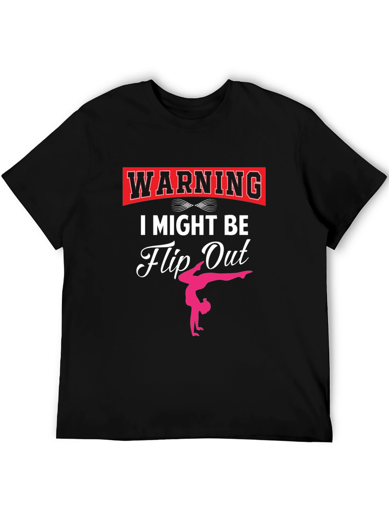 Warning I Might Be Flip Out Gymnast Black T-Shirt
