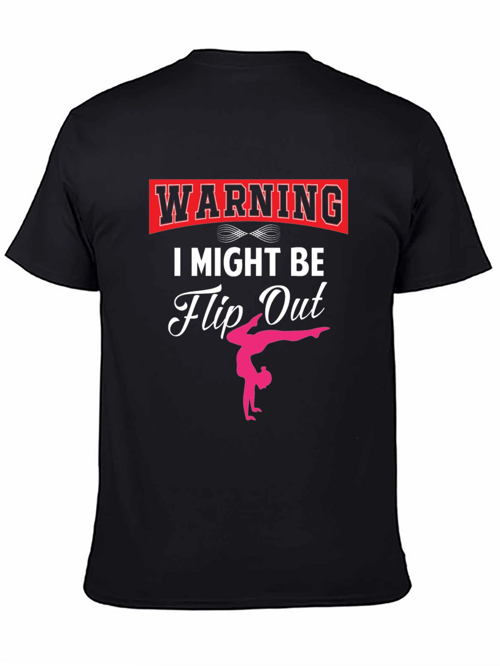 Warning I Might Be Flip Out Gymnast Black T-Shirt