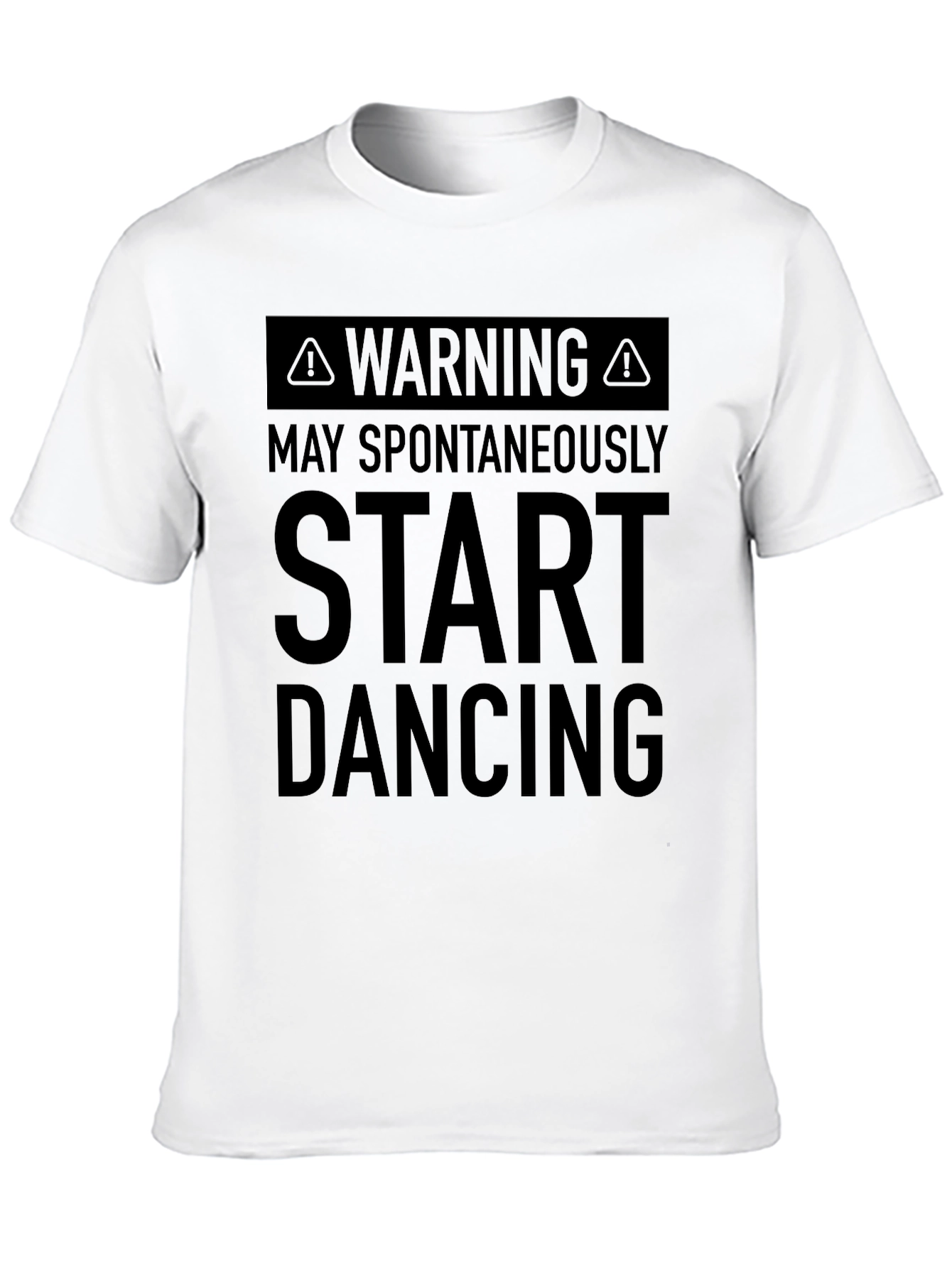 Warning May Spontaneously Start Dancing Black T-Shirt