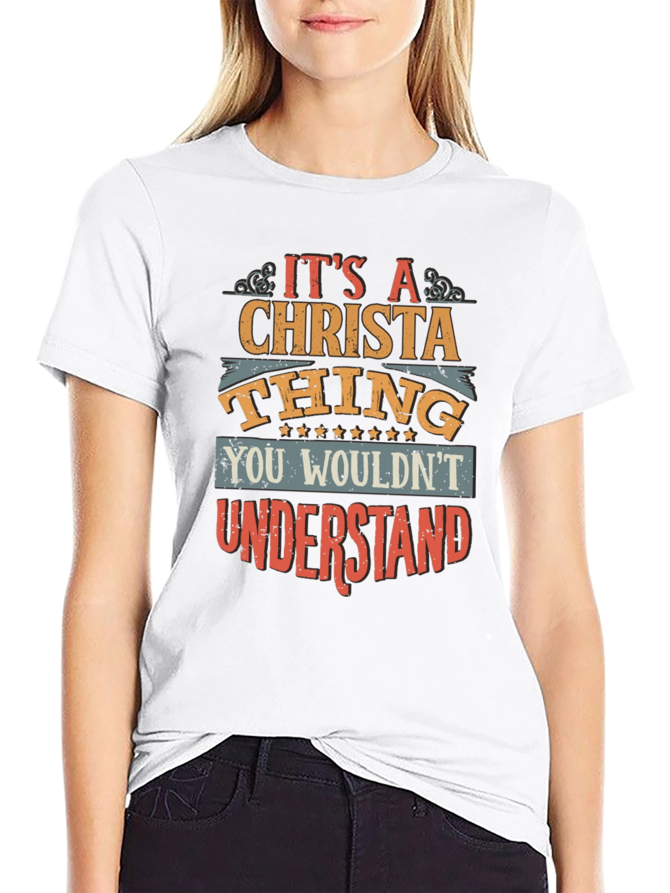 Christa Thing T-Shirt - You Wouldnt Understand