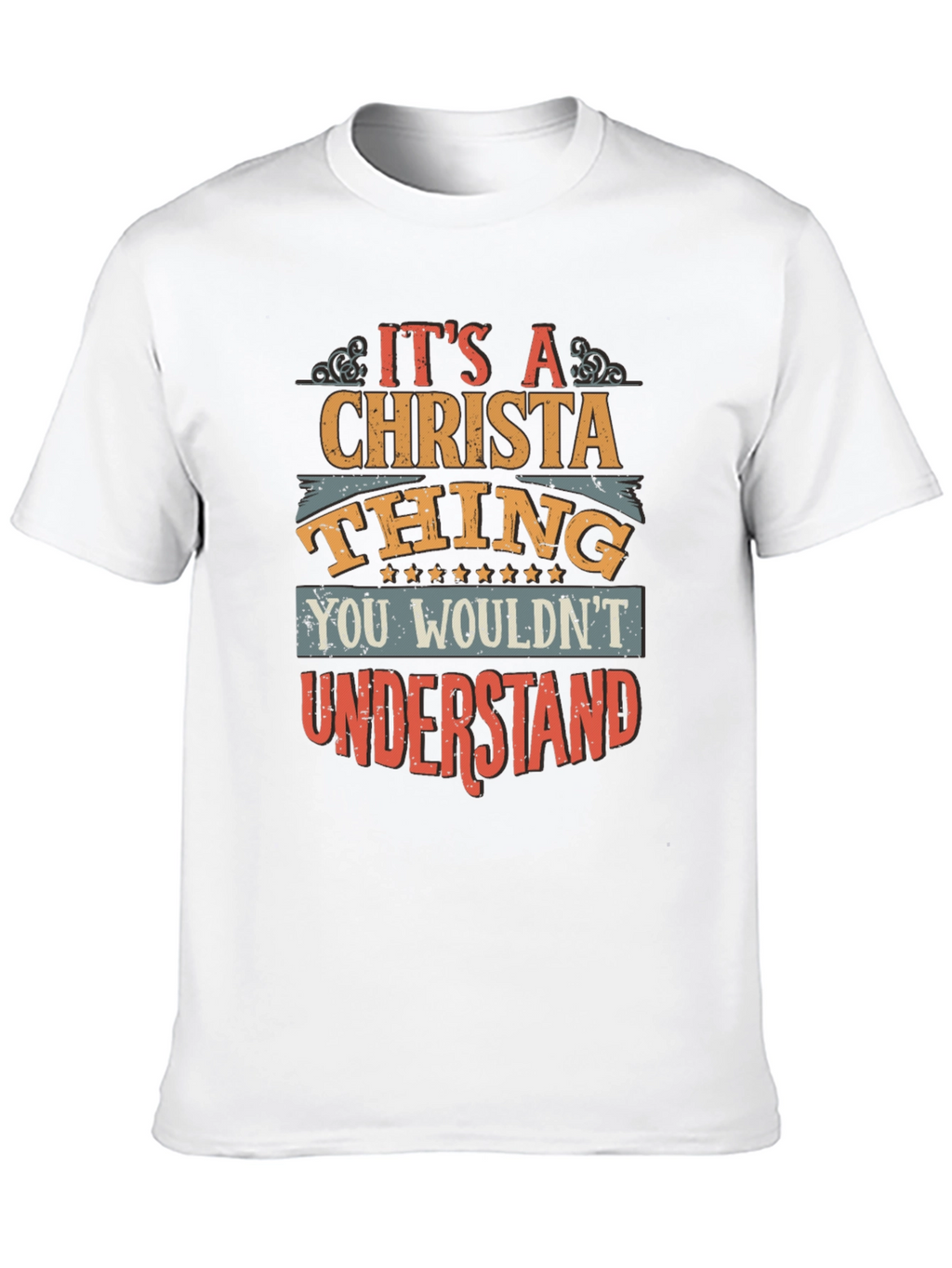 Christa Thing T-Shirt - You Wouldnt Understand