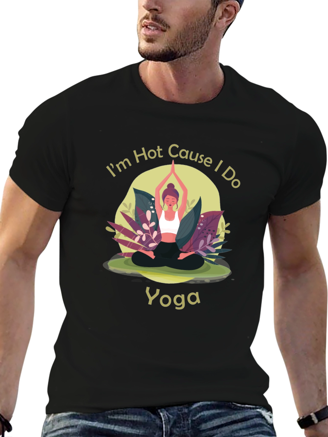 Yoga T-Shirt: Im Hot Cause I Do Yoga