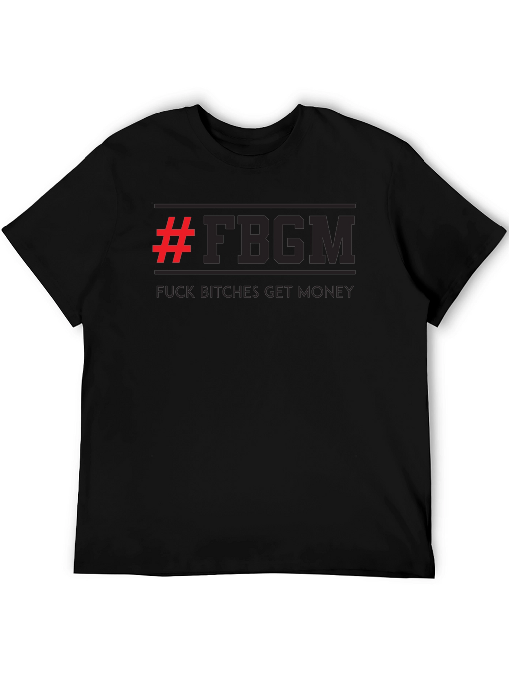 F*ck B*tches Get Money Black Graphic Tee