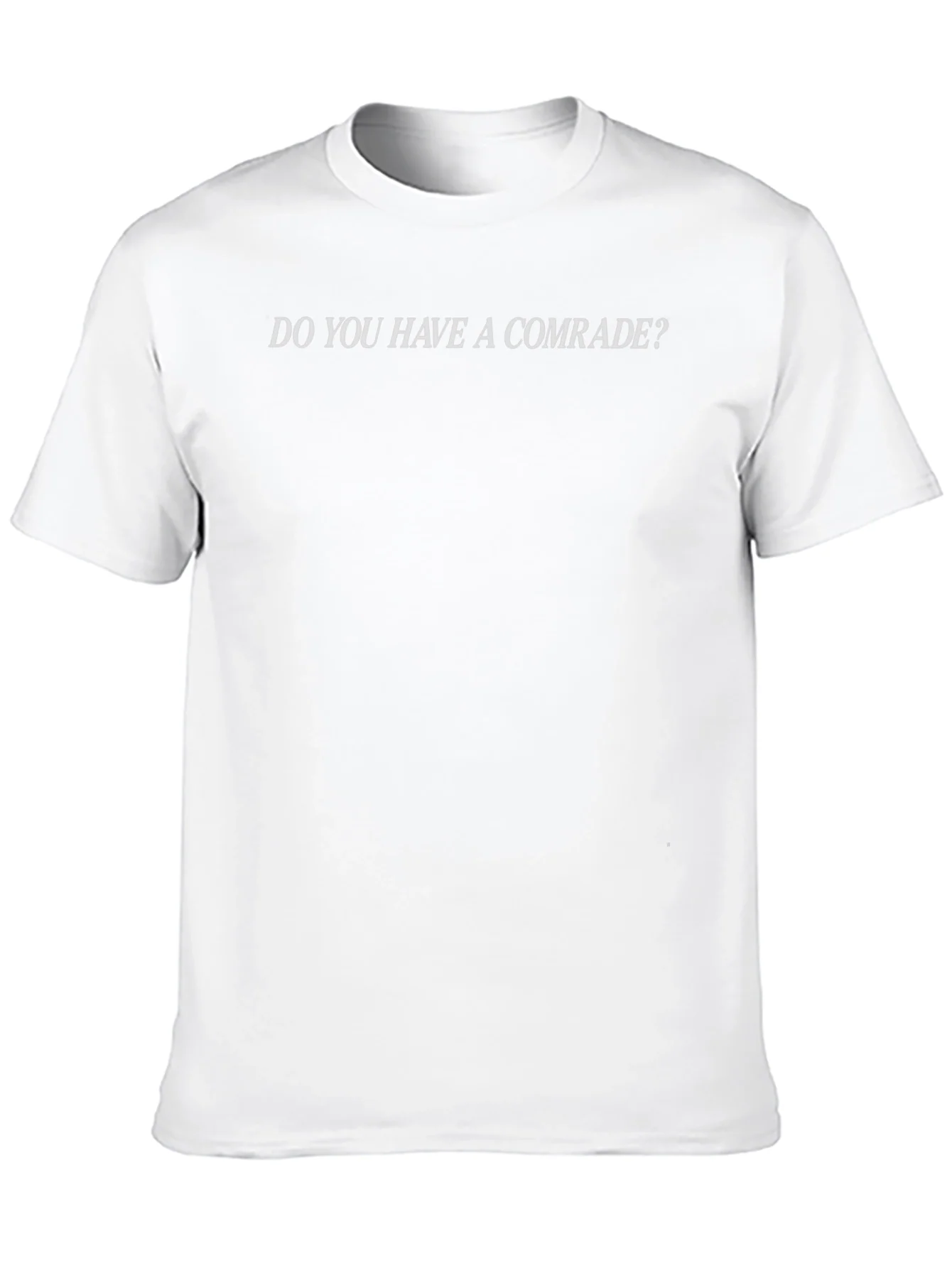Do You Have A Comrade? Graphic Tee - Soft Cotton T-Shirt