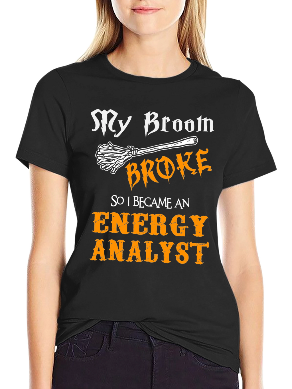 Funny Energy Analyst T-Shirt - Broken Broom Design