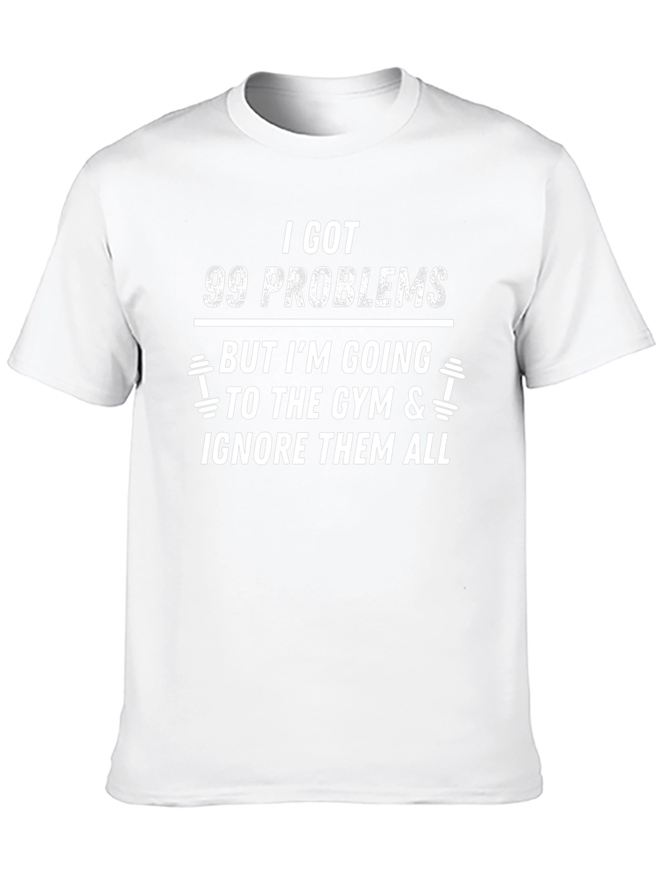 Funny Workout T-Shirt - 99 Problems Gym Tee