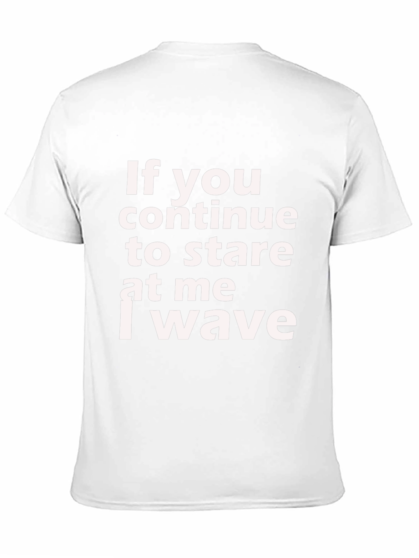 If You Stare I Wave Graphic Tee