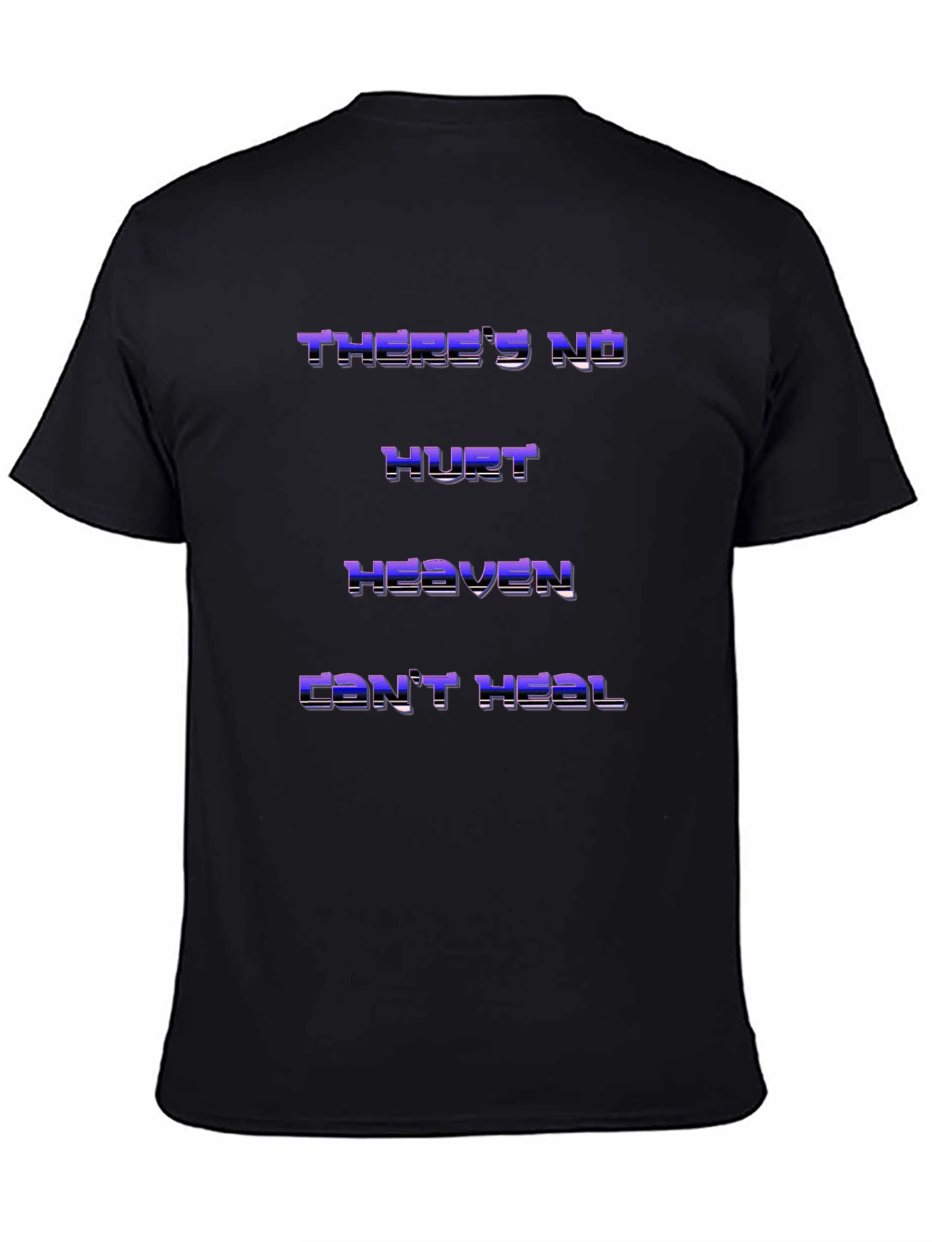 Theres No Hurt Heaven Cant Heal T-Shirt