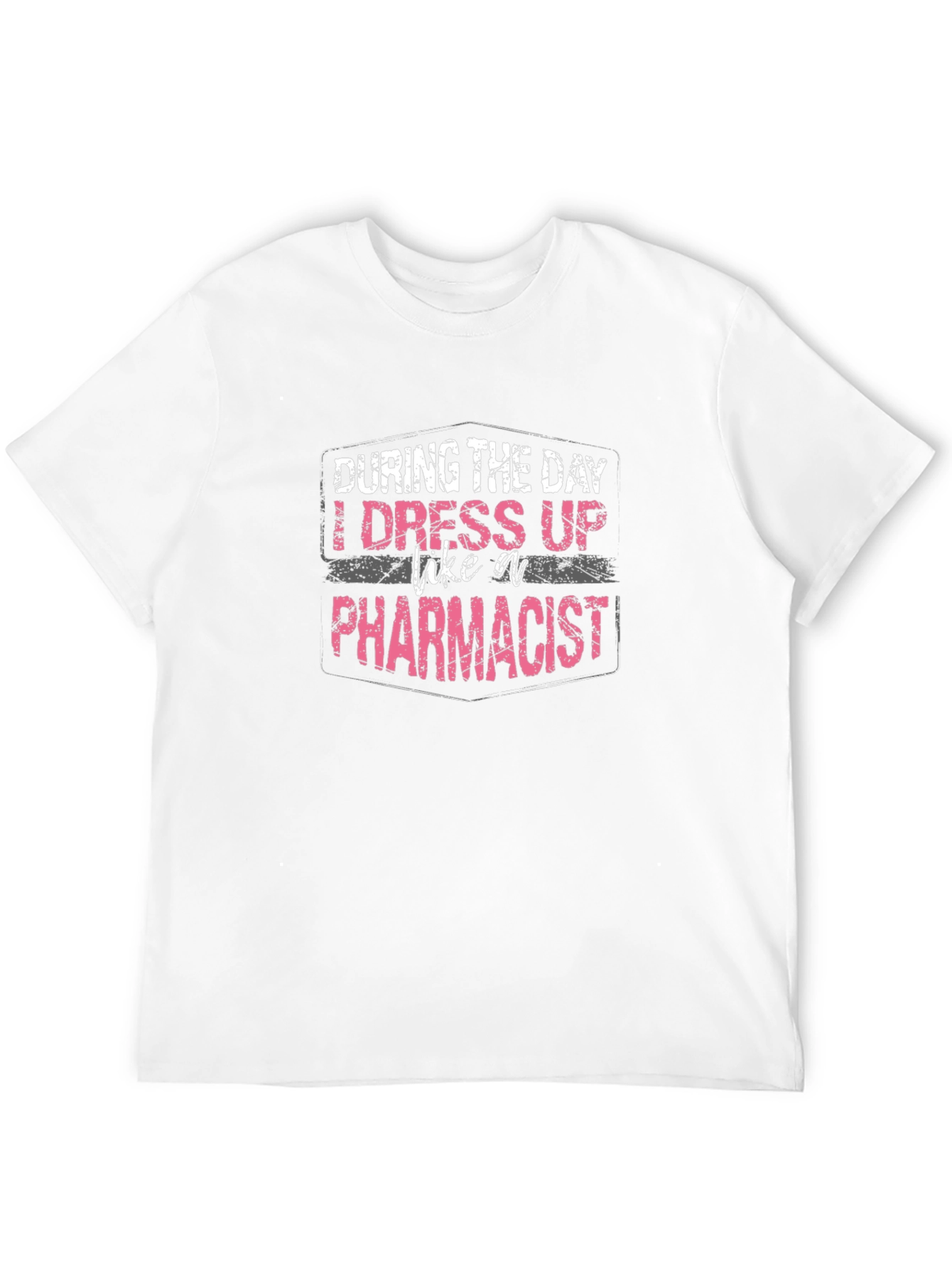 Pharmacist Funny T-Shirt - Profession Apparel