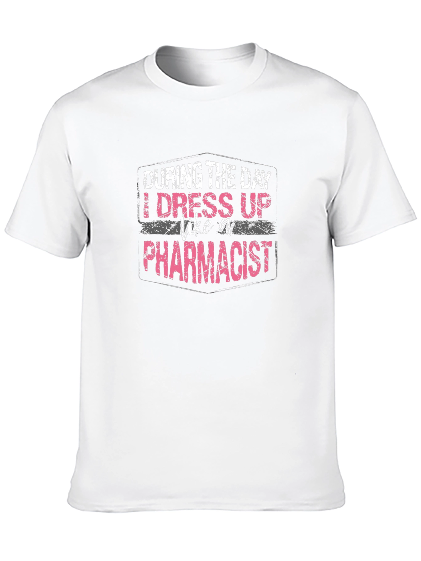 Pharmacist Funny T-Shirt - Profession Apparel