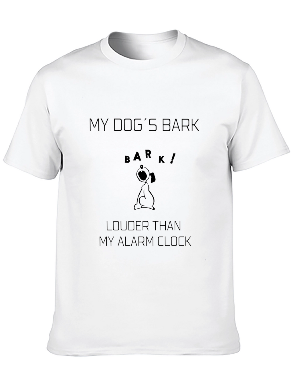 Dog Lover T-Shirt: My Dogs Bark is Louder