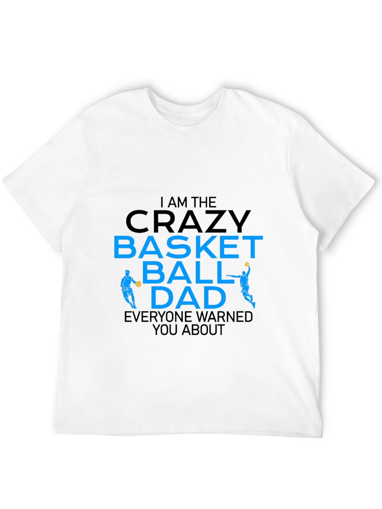 Crazy Basketball Dad Graphic T-Shirt
