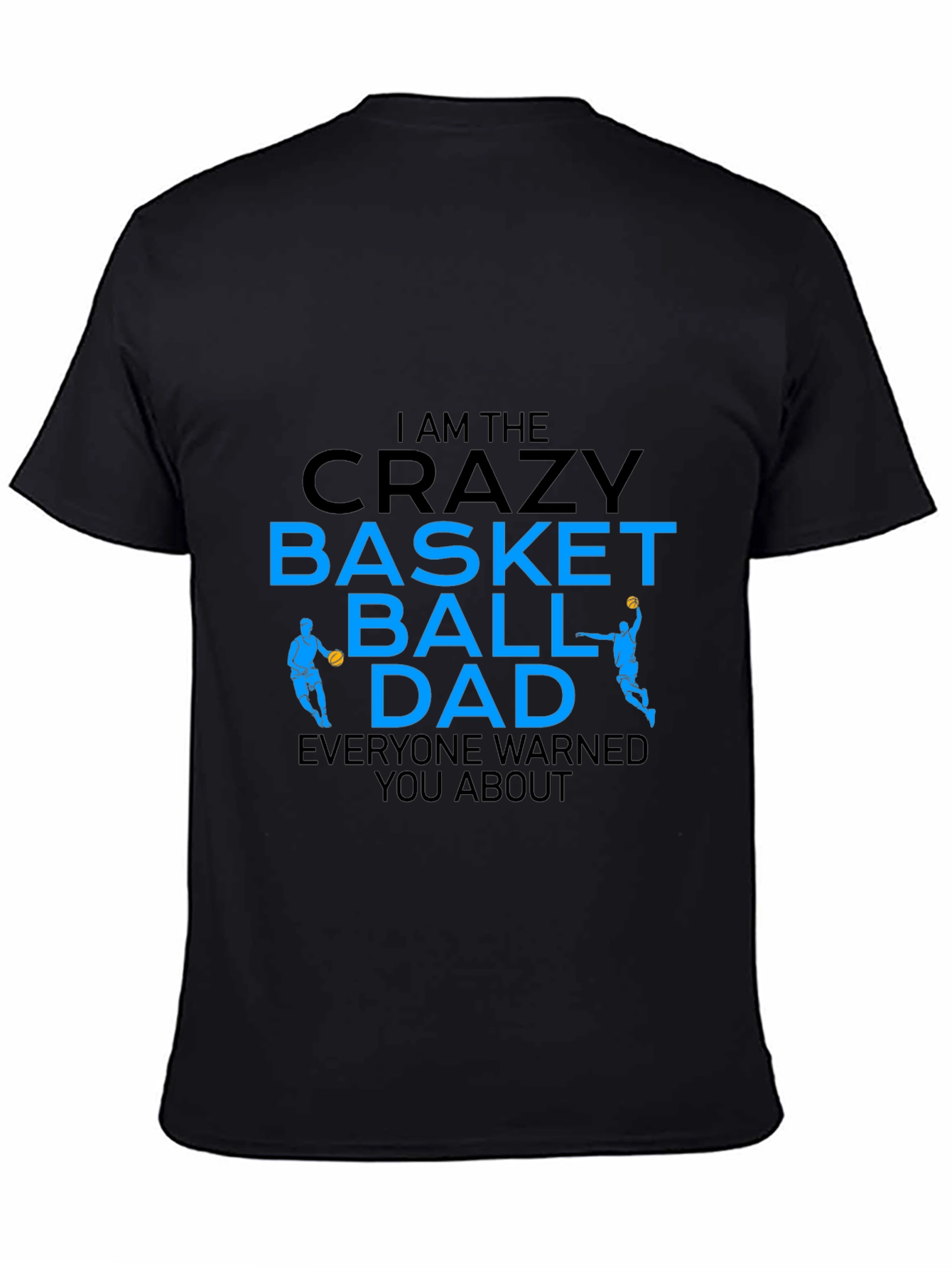 Crazy Basketball Dad Graphic T-Shirt