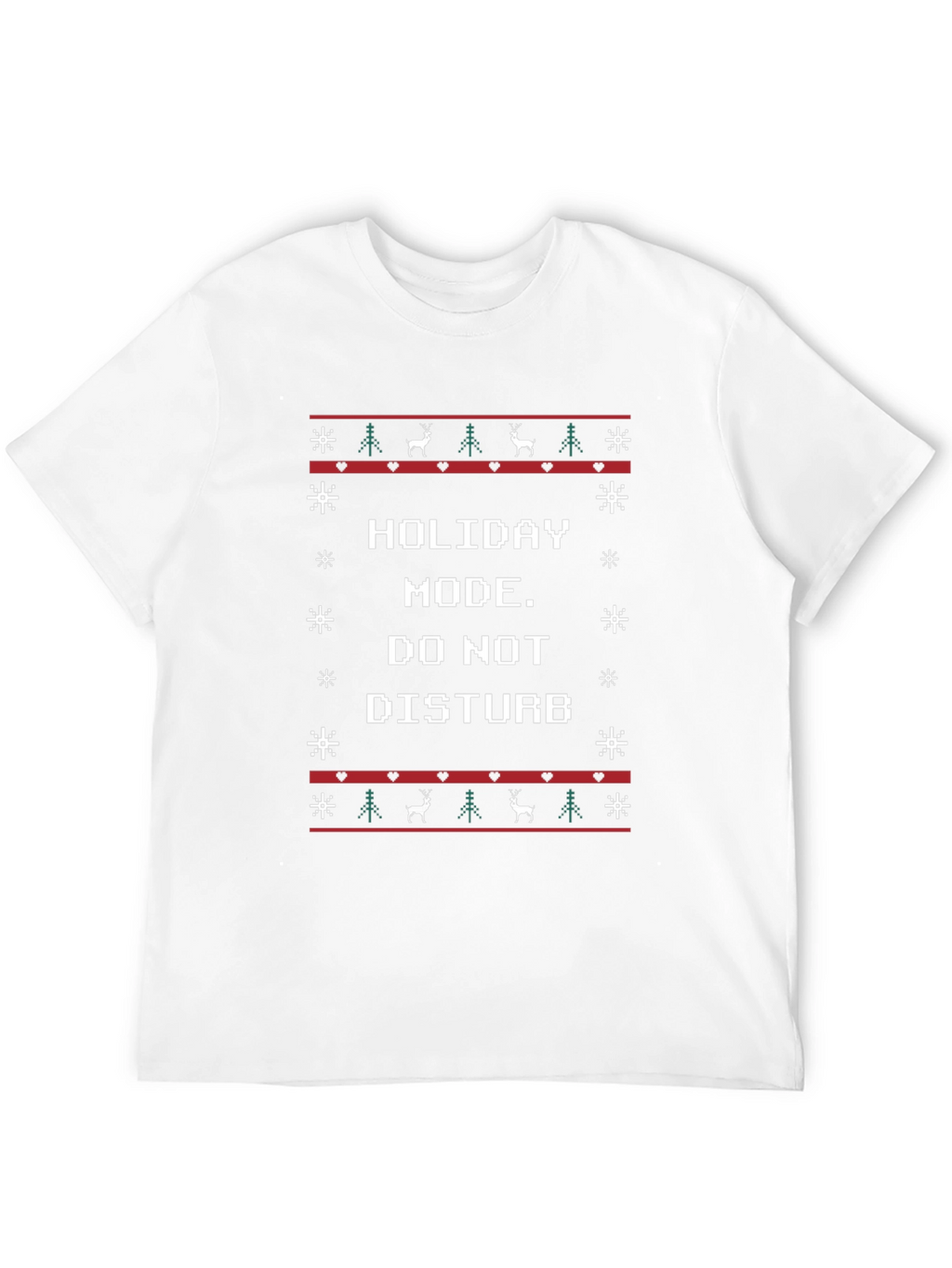 Holiday Mode T-Shirt - Do Not Disturb Christmas Tee