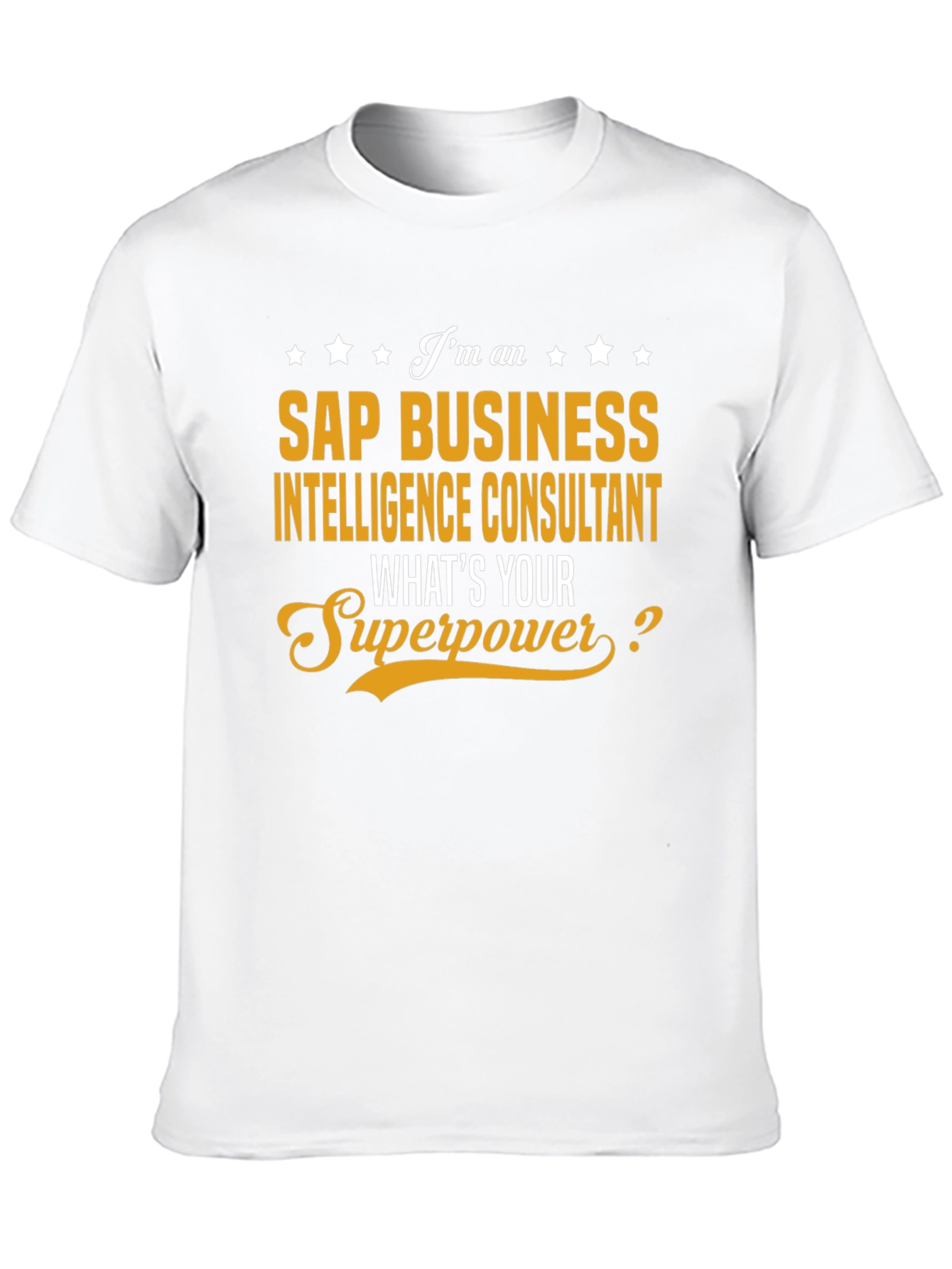 SAP Business Intelligence Consultant Superpower T-Shirt