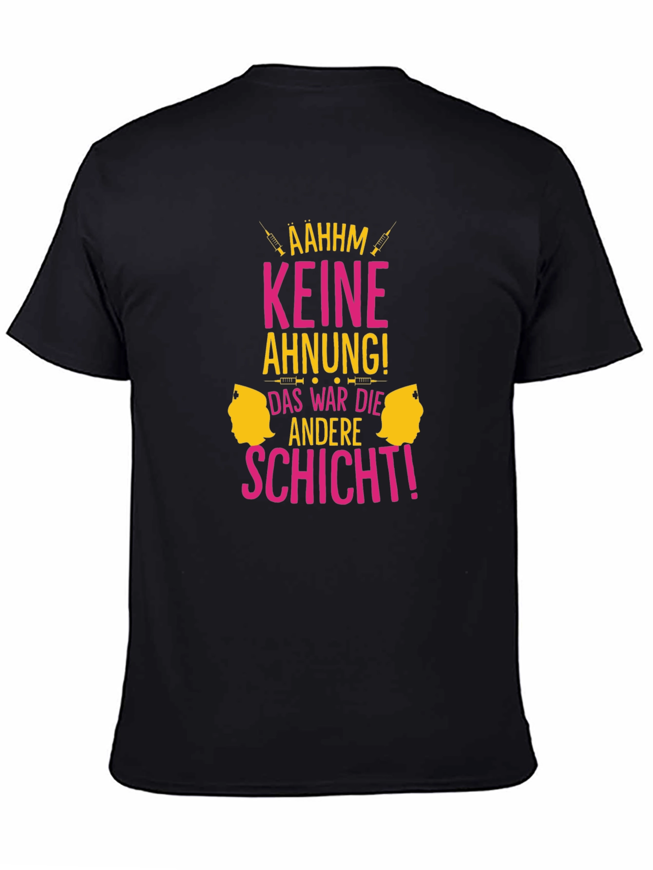 Funny Nurse T-Shirt - Keine Ahnung! Design