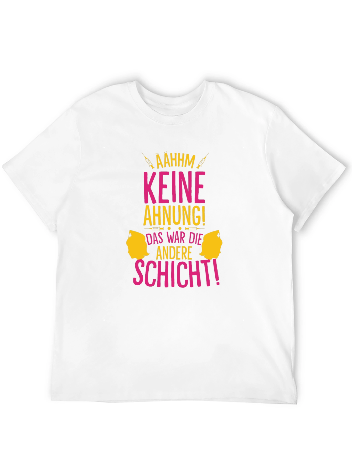 Funny Nurse T-Shirt - Keine Ahnung! Design