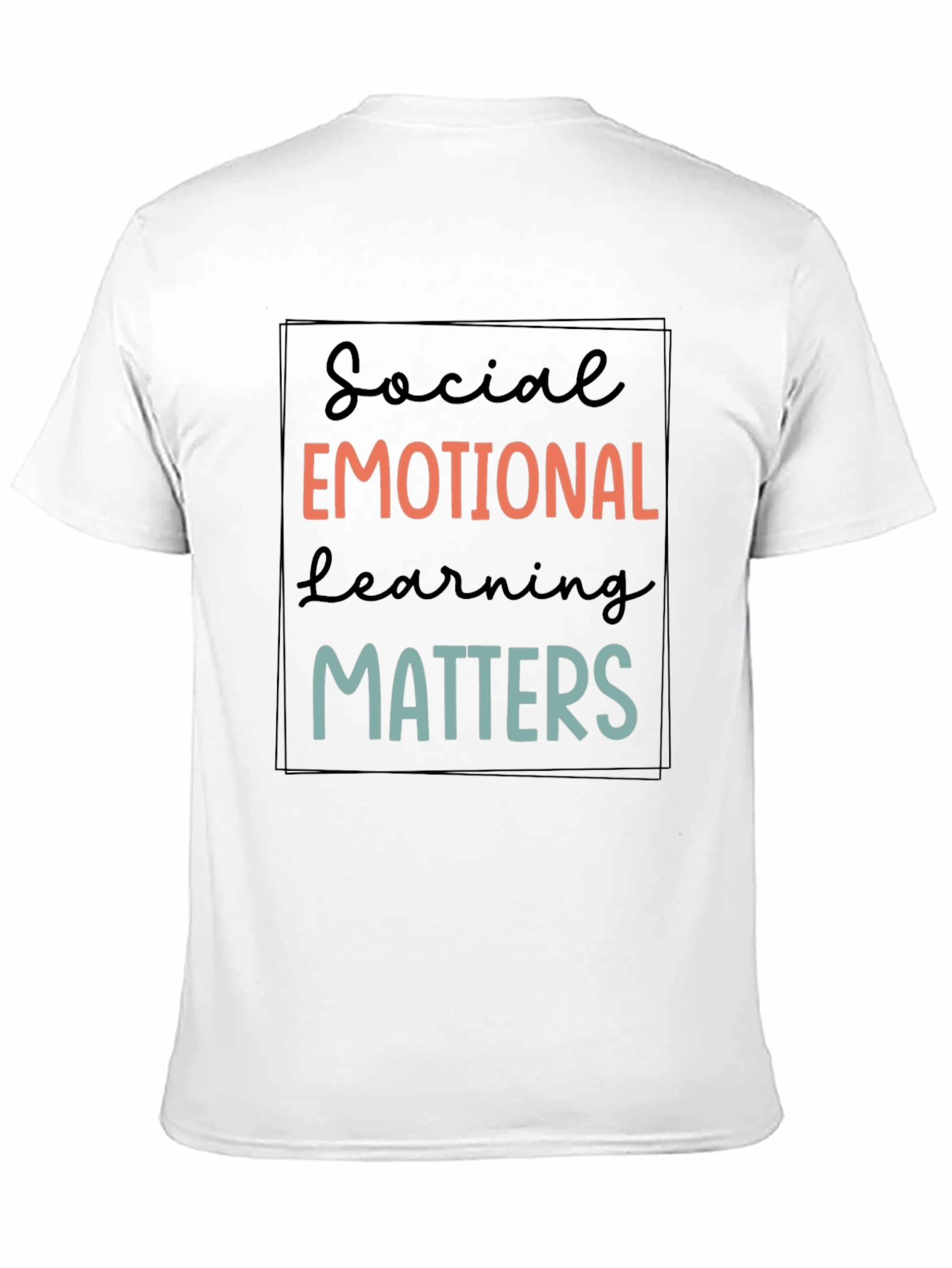 Social Emotional Learning Matters T-Shirt