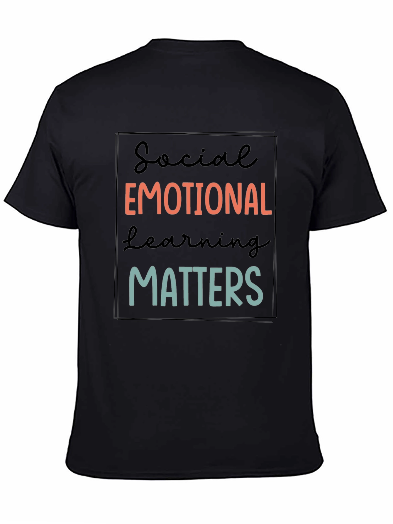 Social Emotional Learning Matters T-Shirt