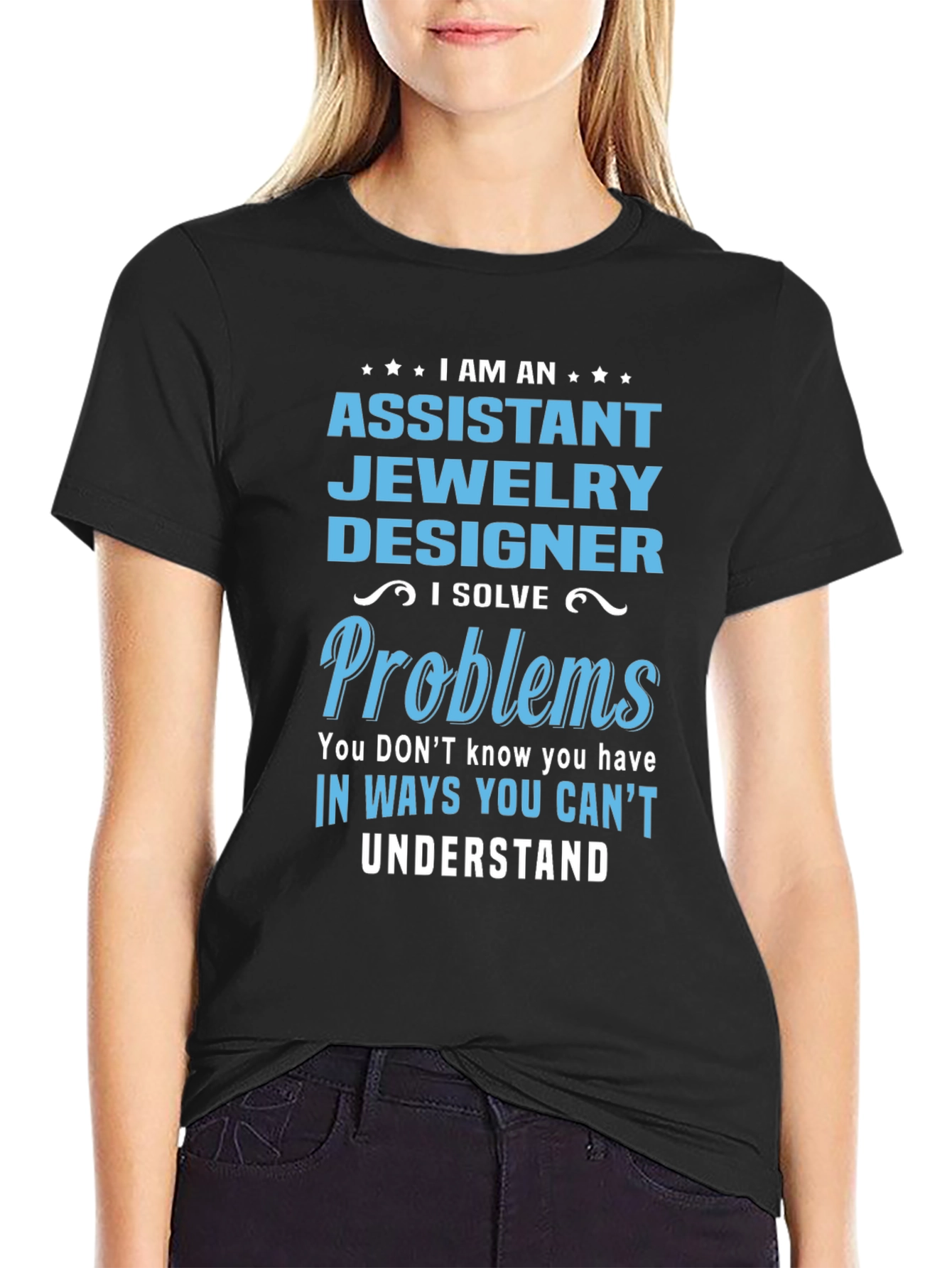 Assistant Jewelry Designer T-Shirt