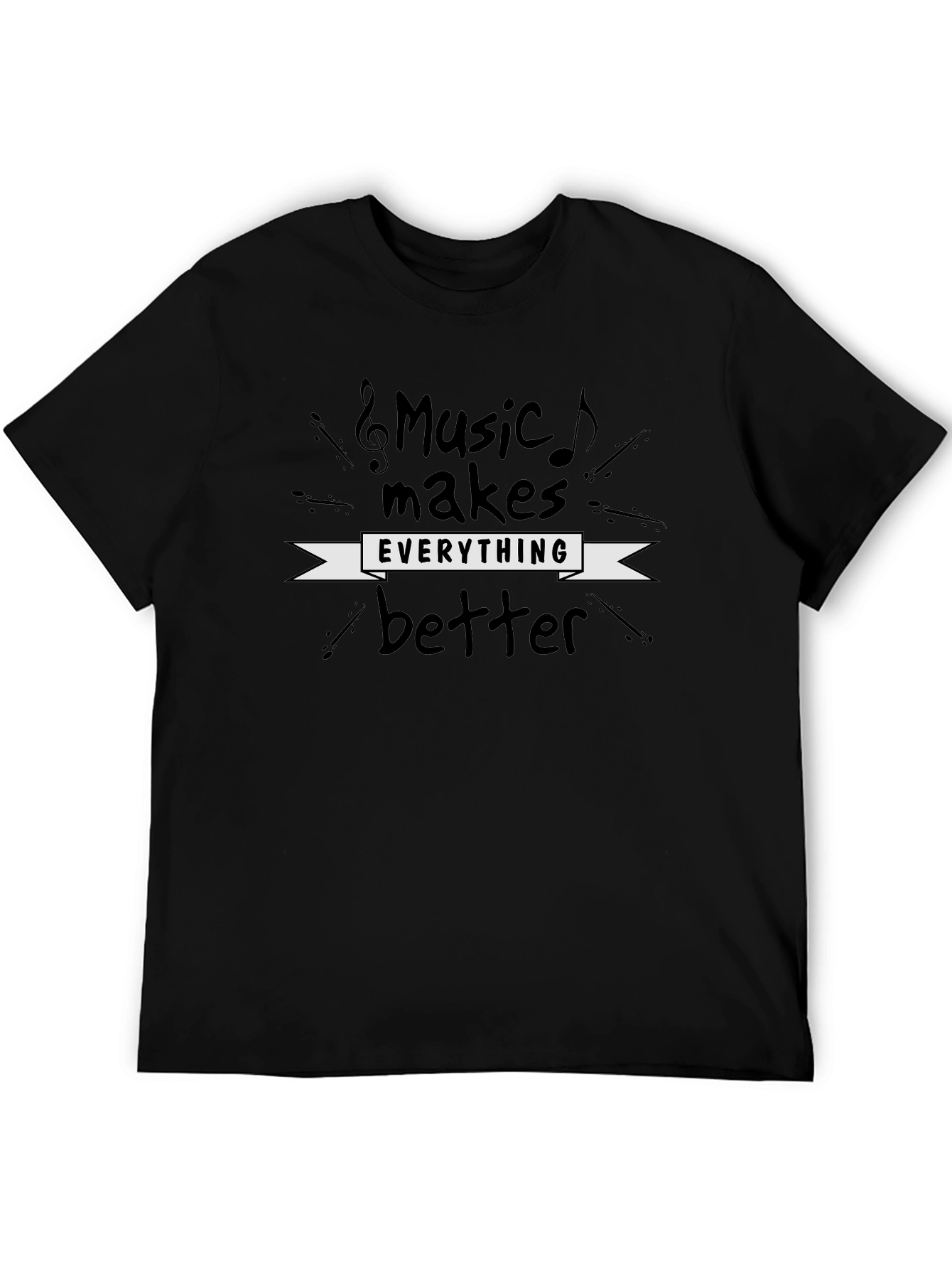 Music Makes Everything Better - Graphic Tee