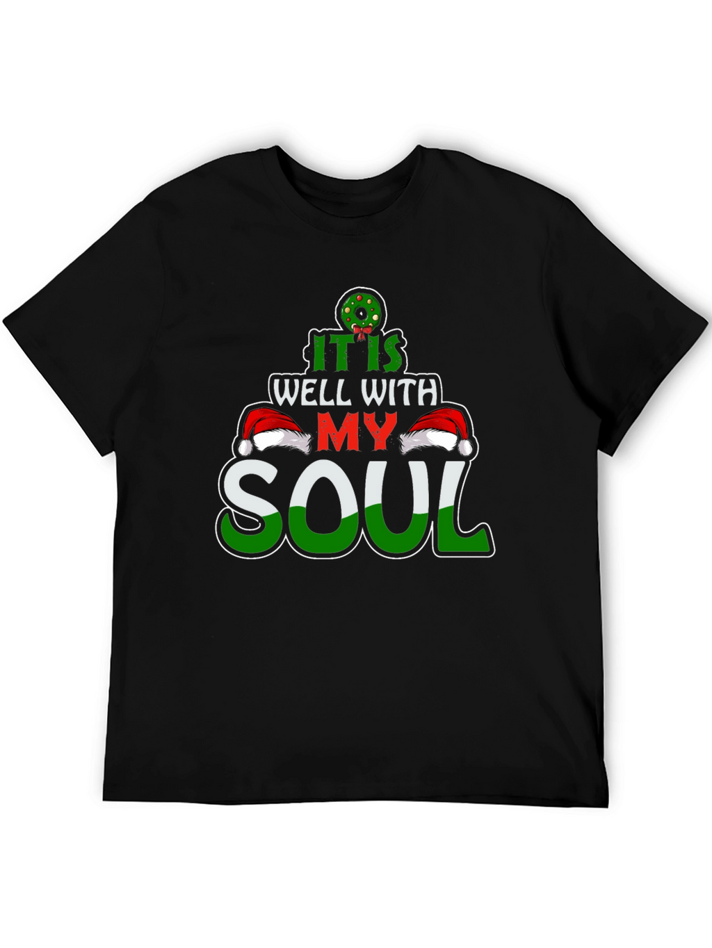 It Is Well With My Soul Christmas T-Shirt
