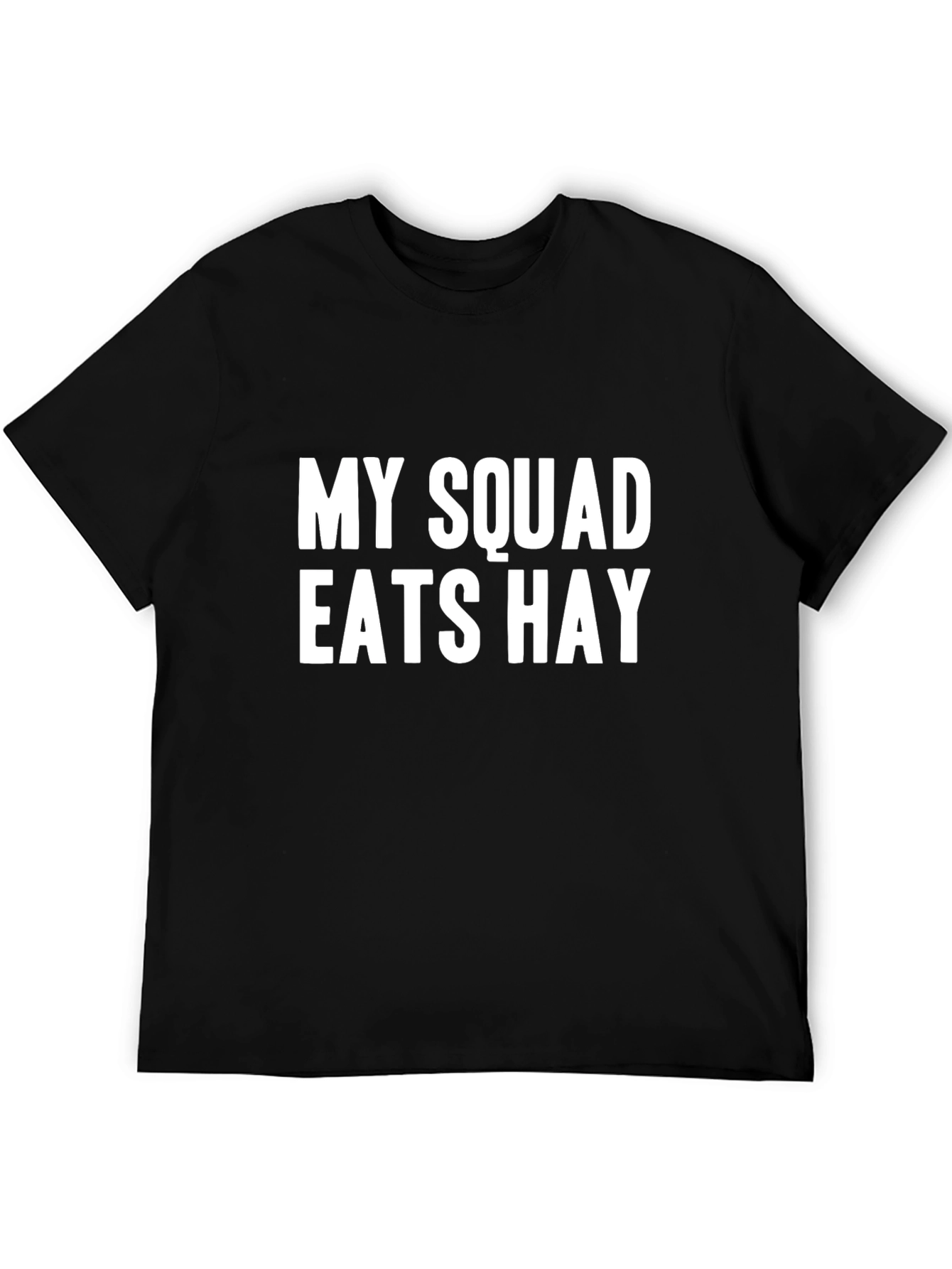 Funny Horse Lover T-Shirt - My Squad Eats Hay