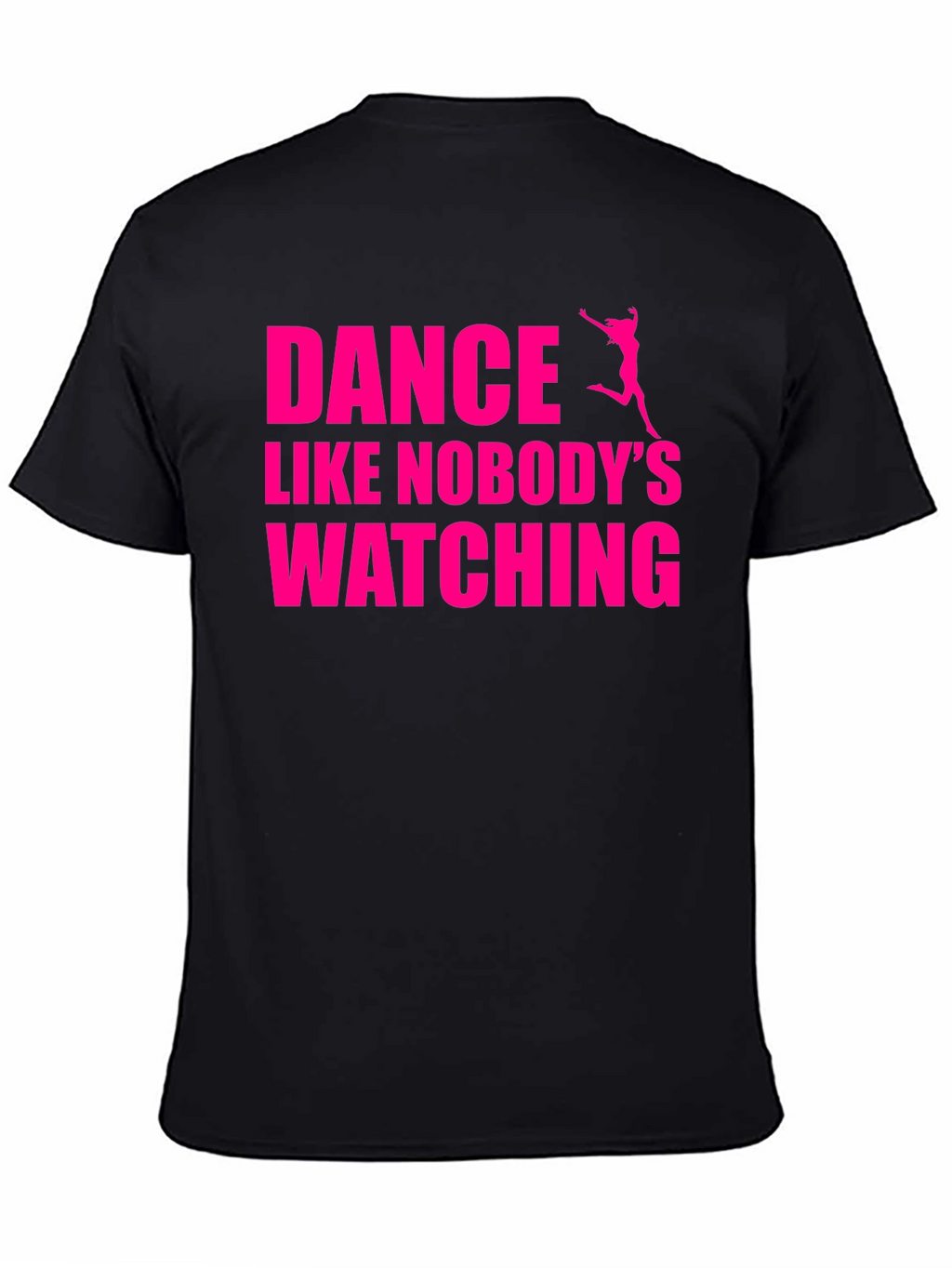Dance Like Nobodys Watching Graphic Tee