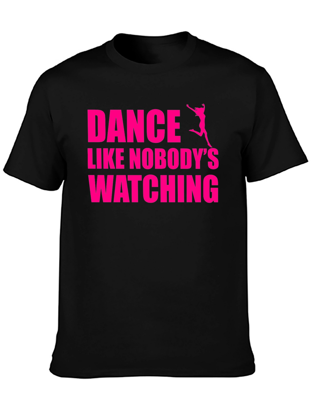 Dance Like Nobodys Watching Graphic Tee
