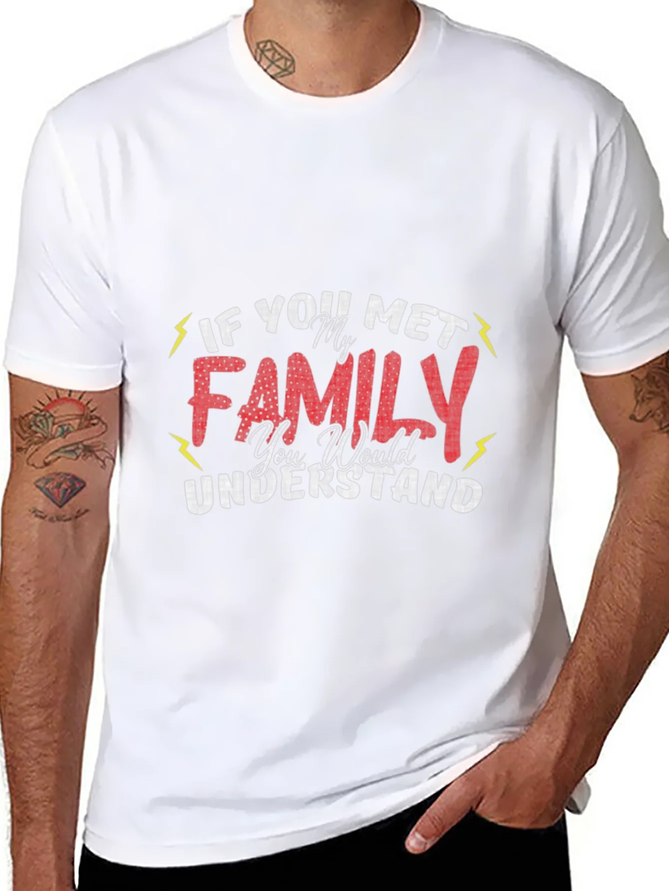 Funny Family T-Shirt - If You Met My Family You Would Understand
