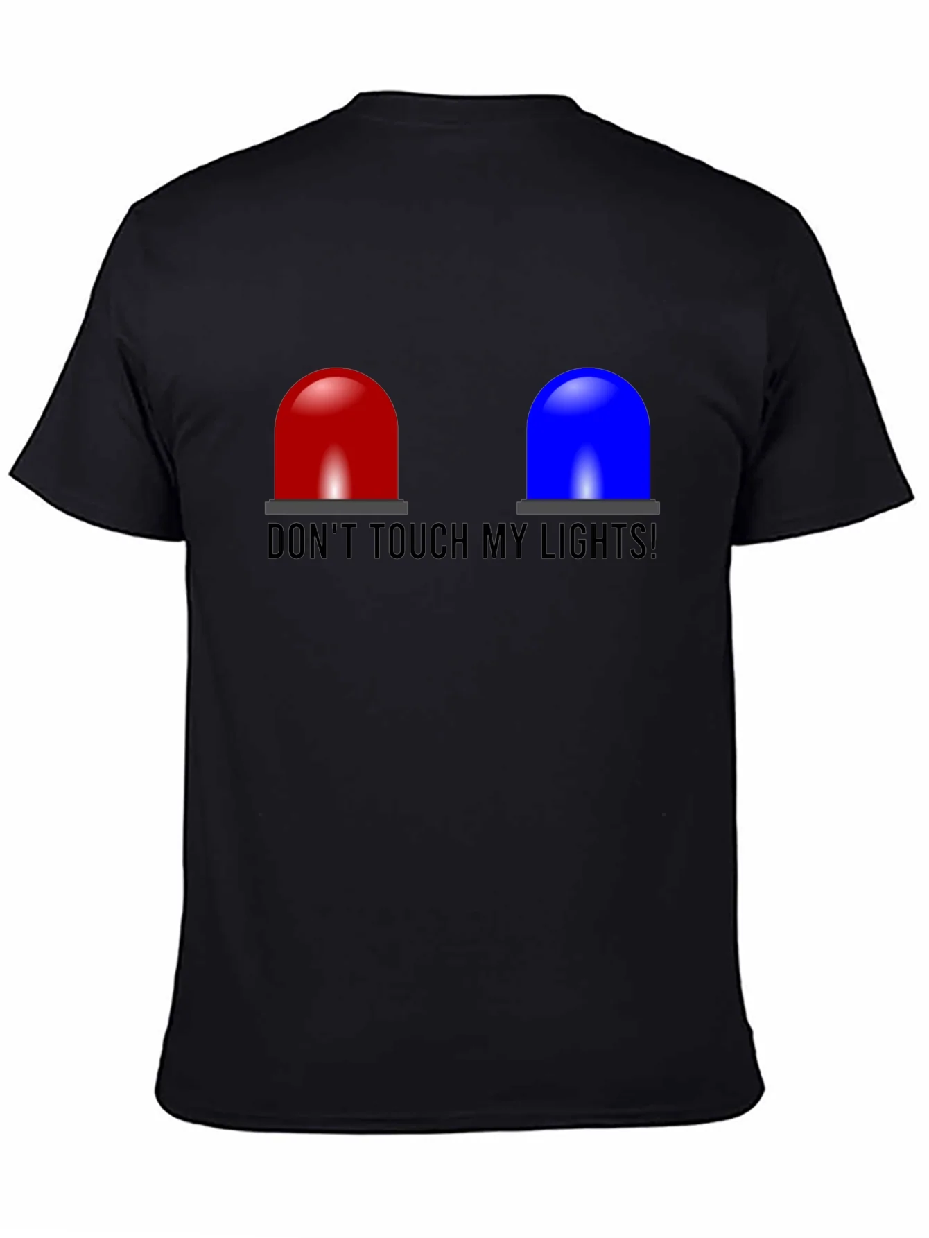 Dont Touch My Lights T-Shirt - Funny Cop Siren Tee