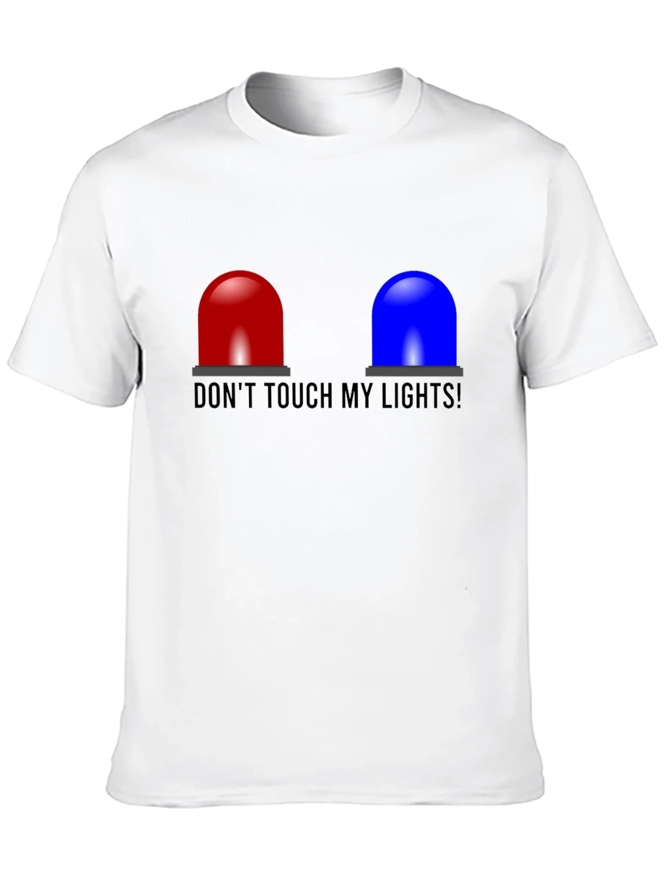 Dont Touch My Lights T-Shirt - Funny Cop Siren Tee