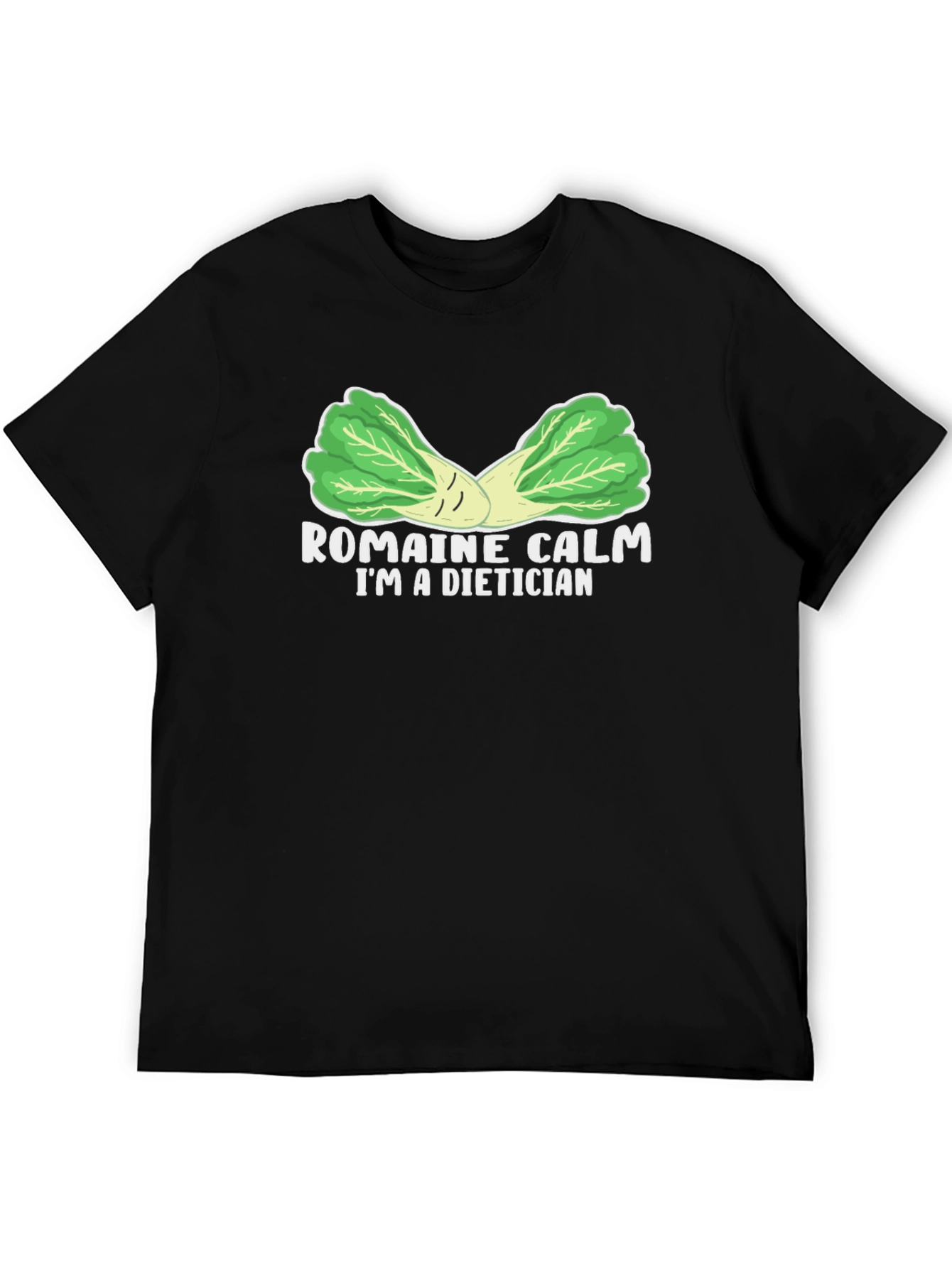 Romaine Calm Dietician T-Shirt
