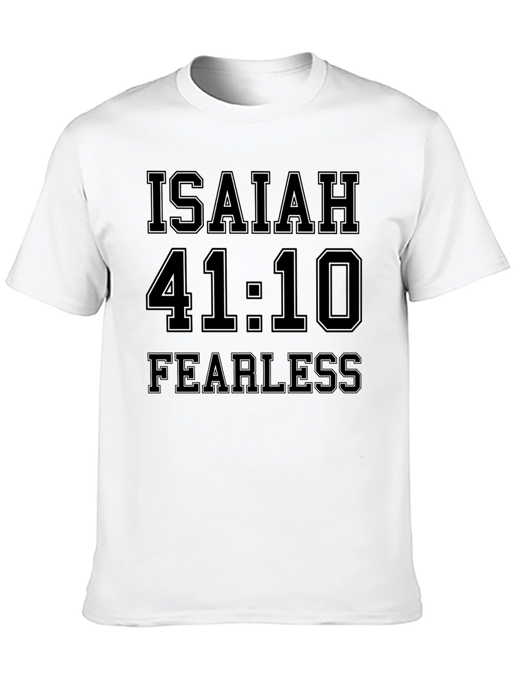 Isaiah 41:10 Fearless Graphic T-Shirt