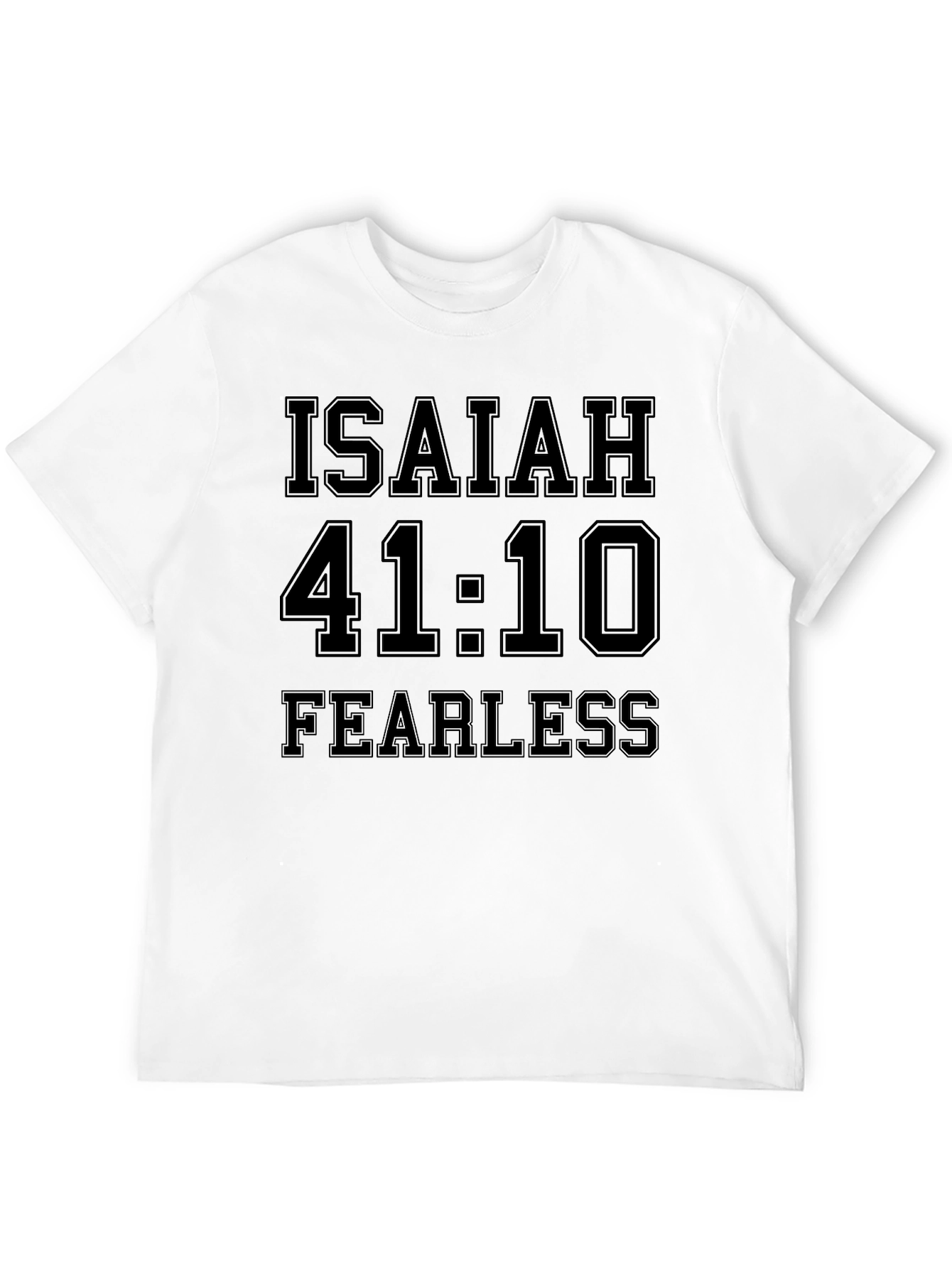 Isaiah 41:10 Fearless Graphic T-Shirt