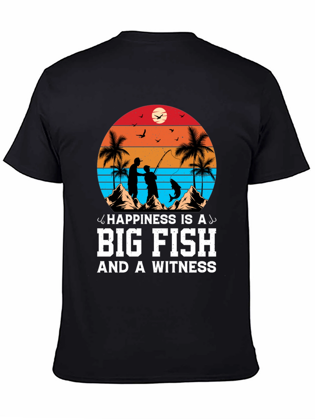 Happiness is a Big Fish T-Shirt