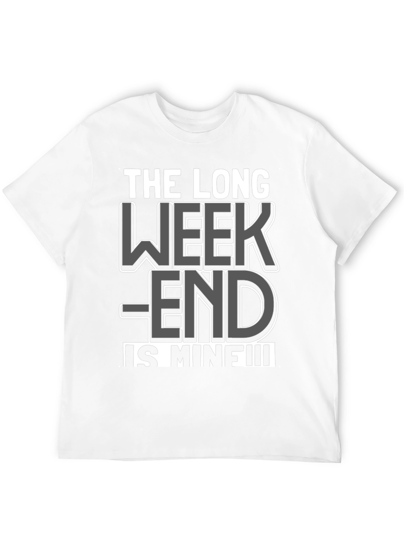 The Long Weekend Is Mine T-Shirt - Black