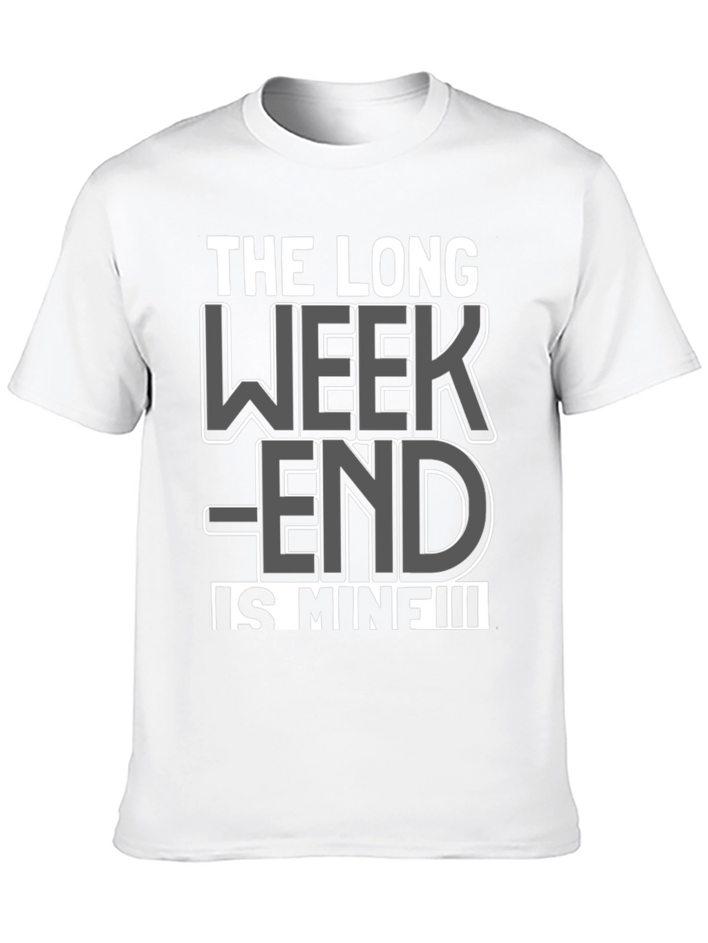 The Long Weekend Is Mine T-Shirt - Black