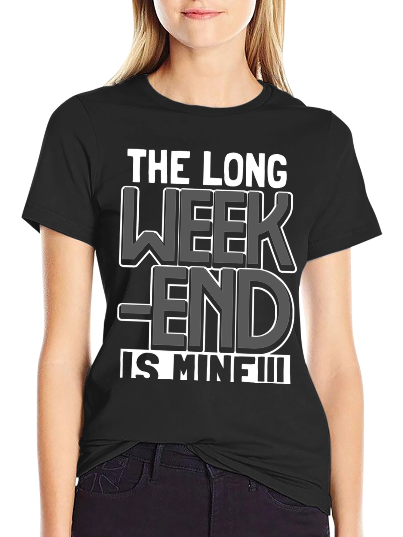 The Long Weekend Is Mine T-Shirt - Black