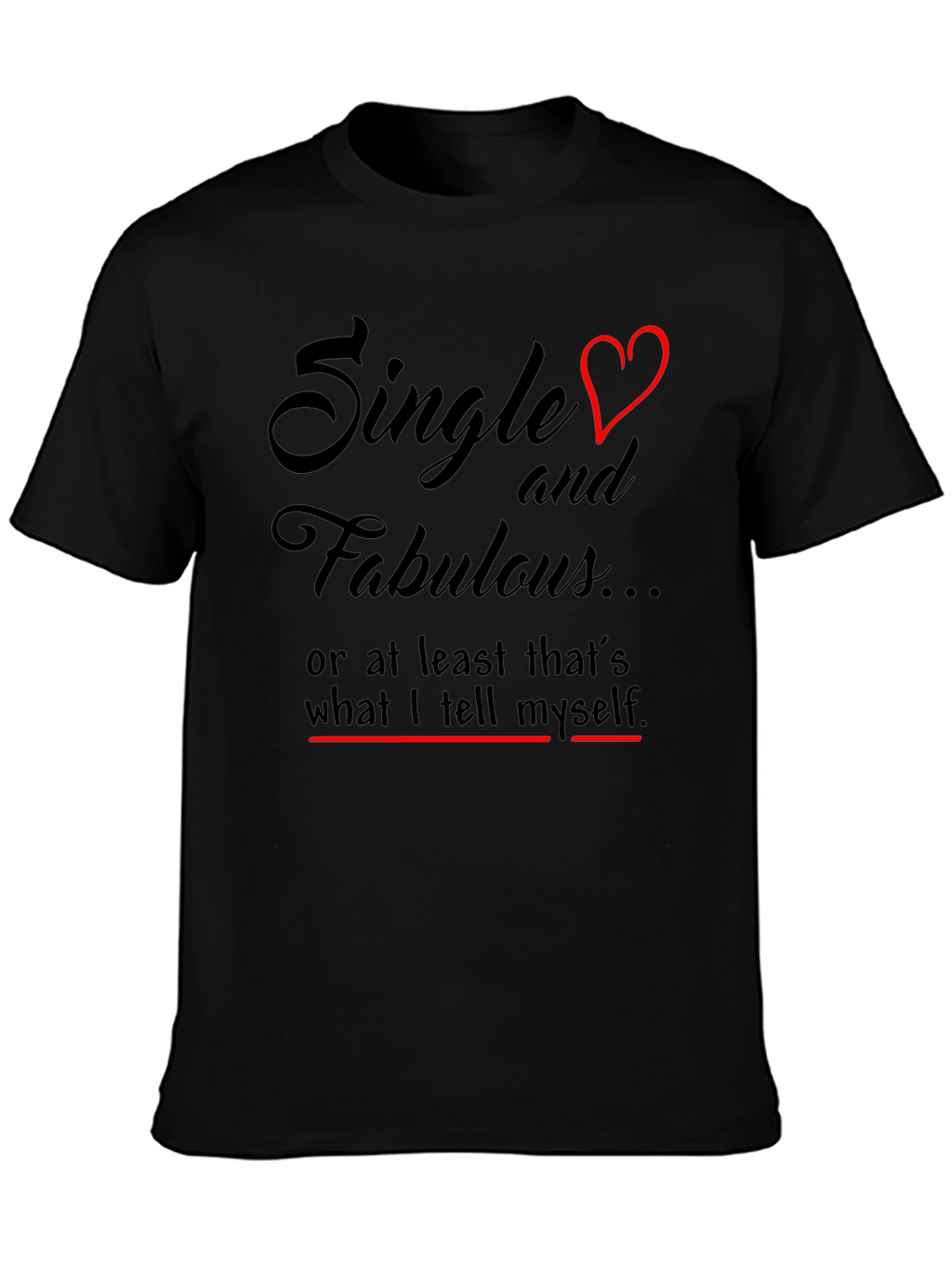 Single & Fabulous Graphic T-Shirt