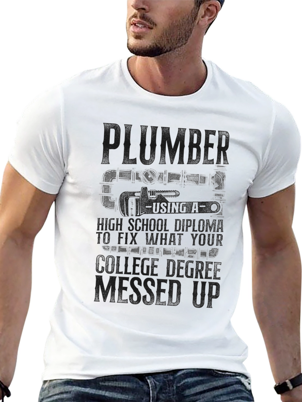 Plumber T-Shirt High School Diploma Fix College Degree