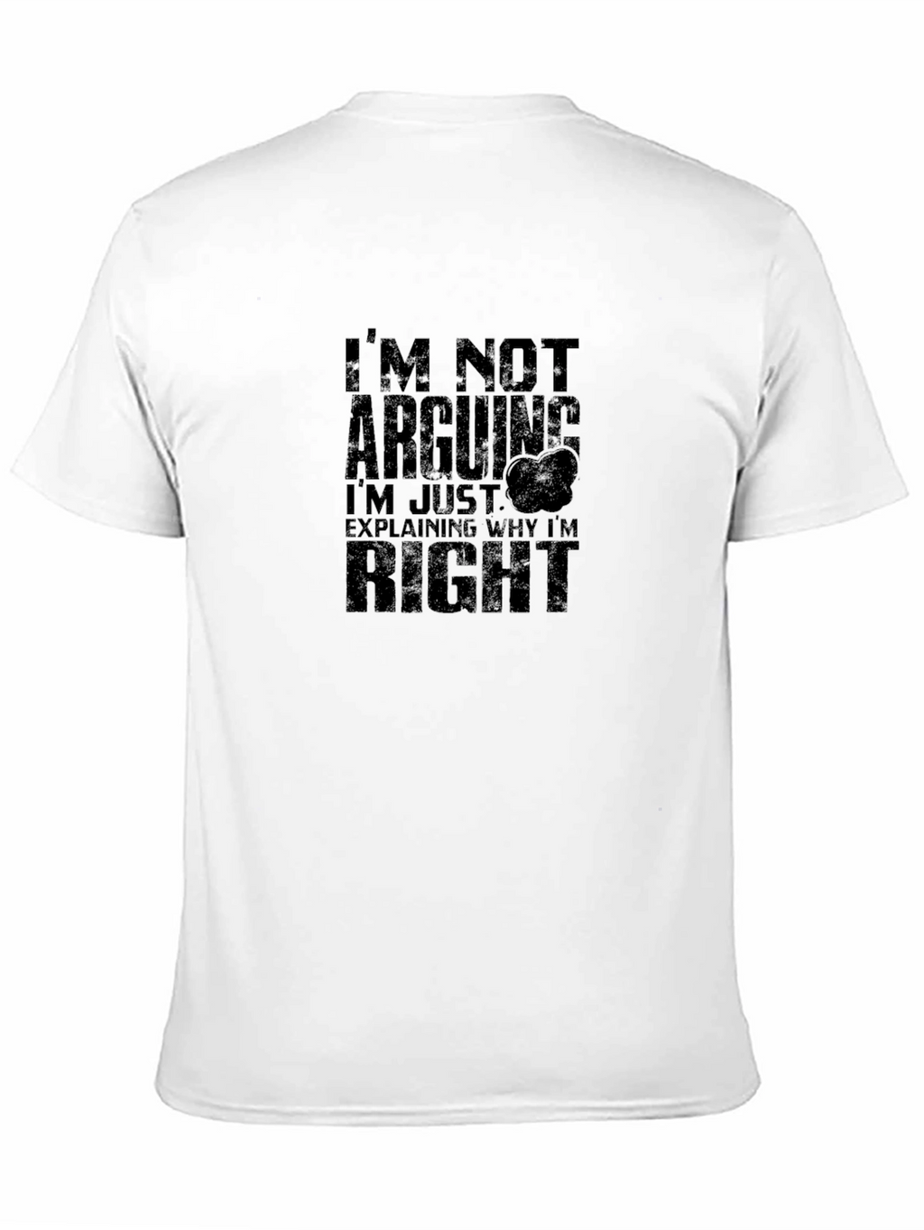 Funny Im Not Arguing Black Graphic Tee