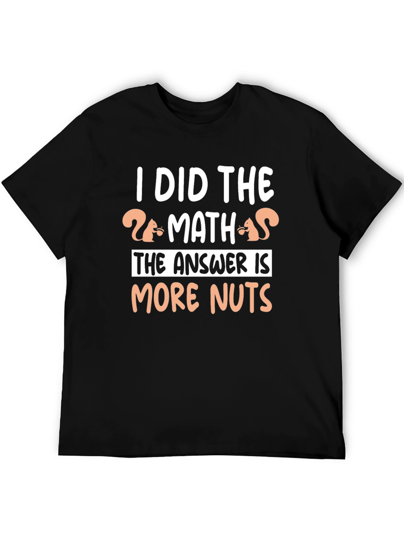 Funny Math Squirrel T-Shirt - More Nuts Answer Tee