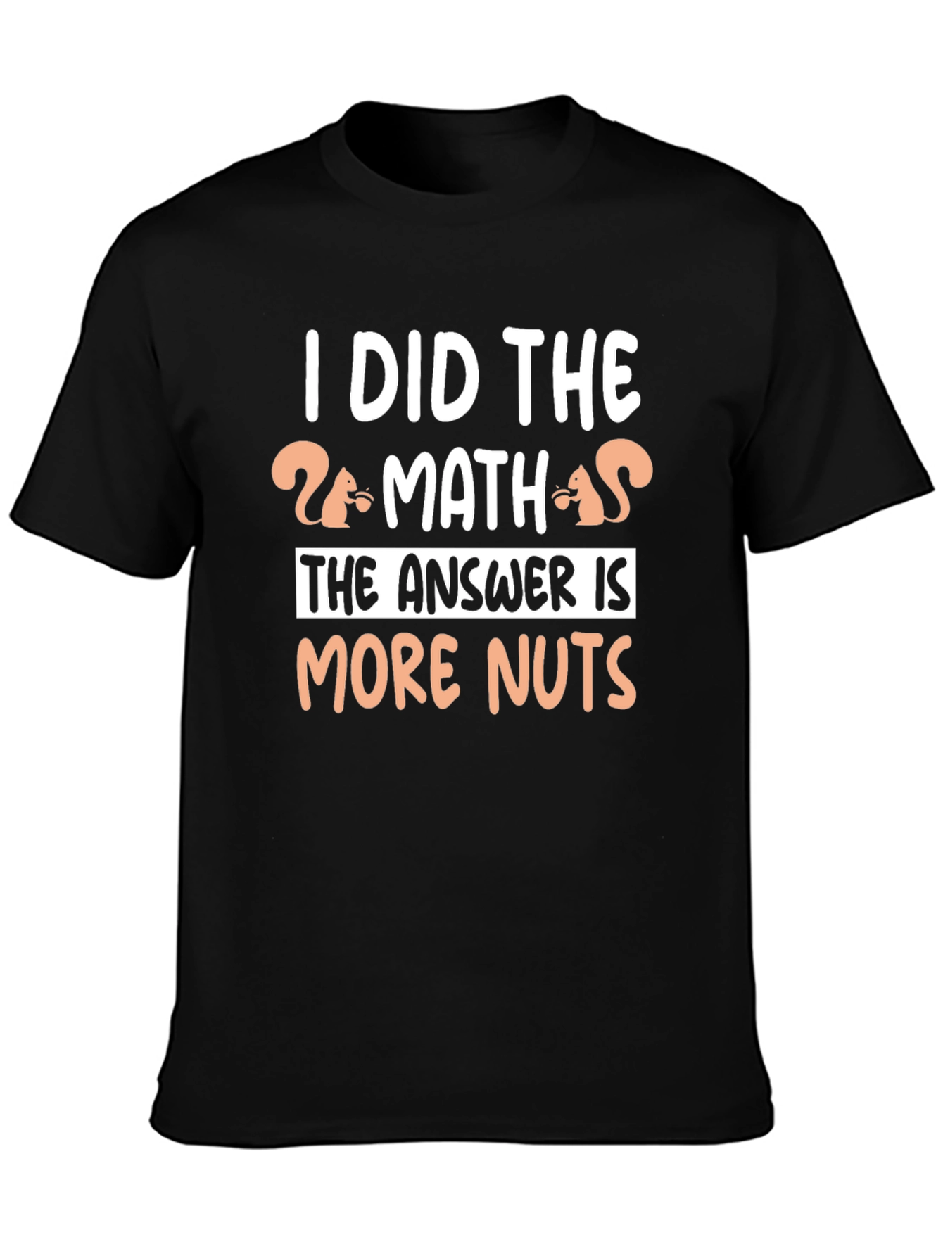 Funny Math Squirrel T-Shirt - More Nuts Answer Tee